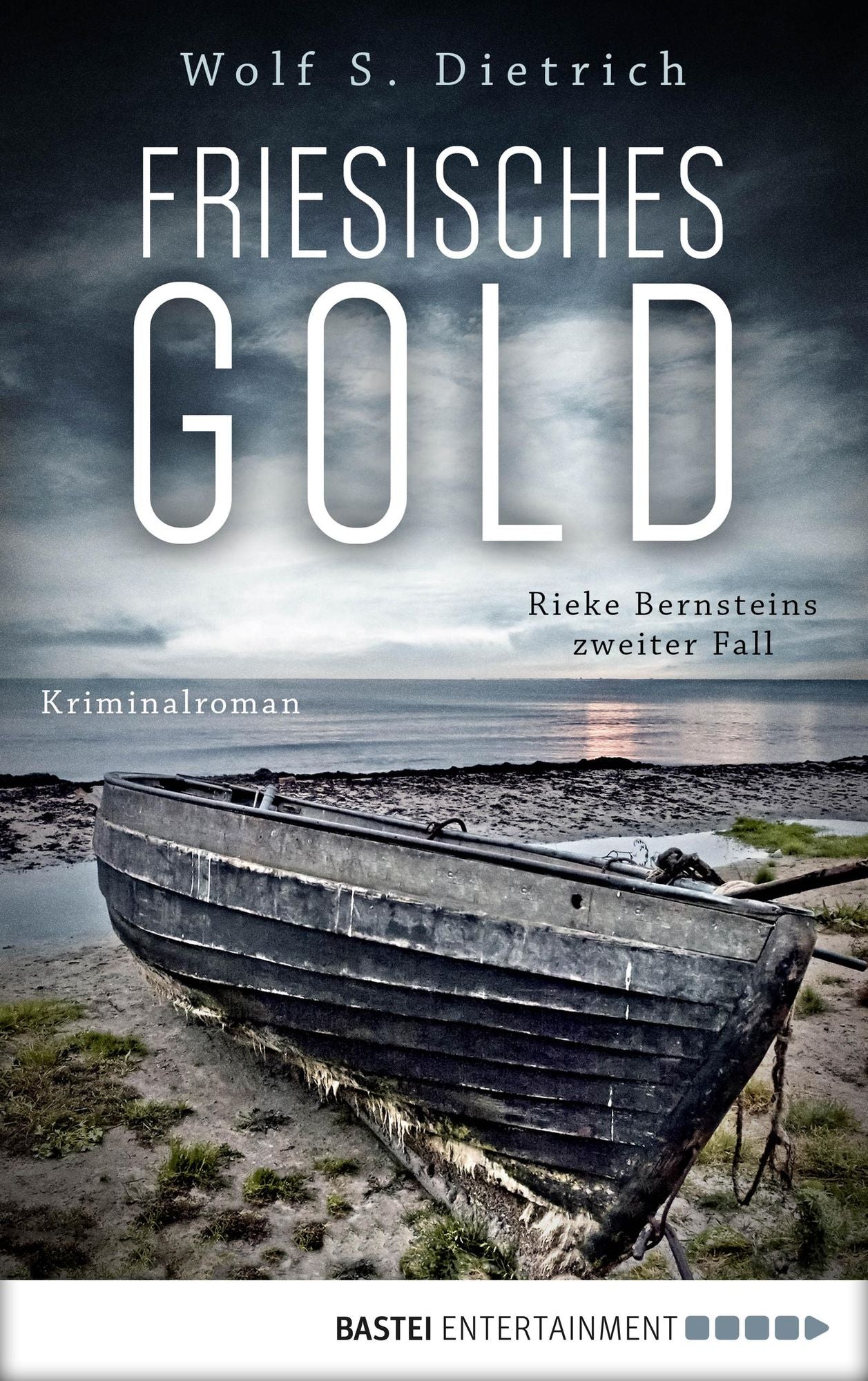 Friesisches Gold: Rieke Bernsteins zweiter Fall. Kriminalroman