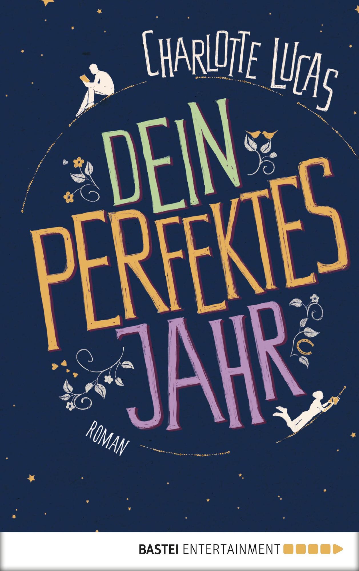 Dein perfektes Jahr: Roman