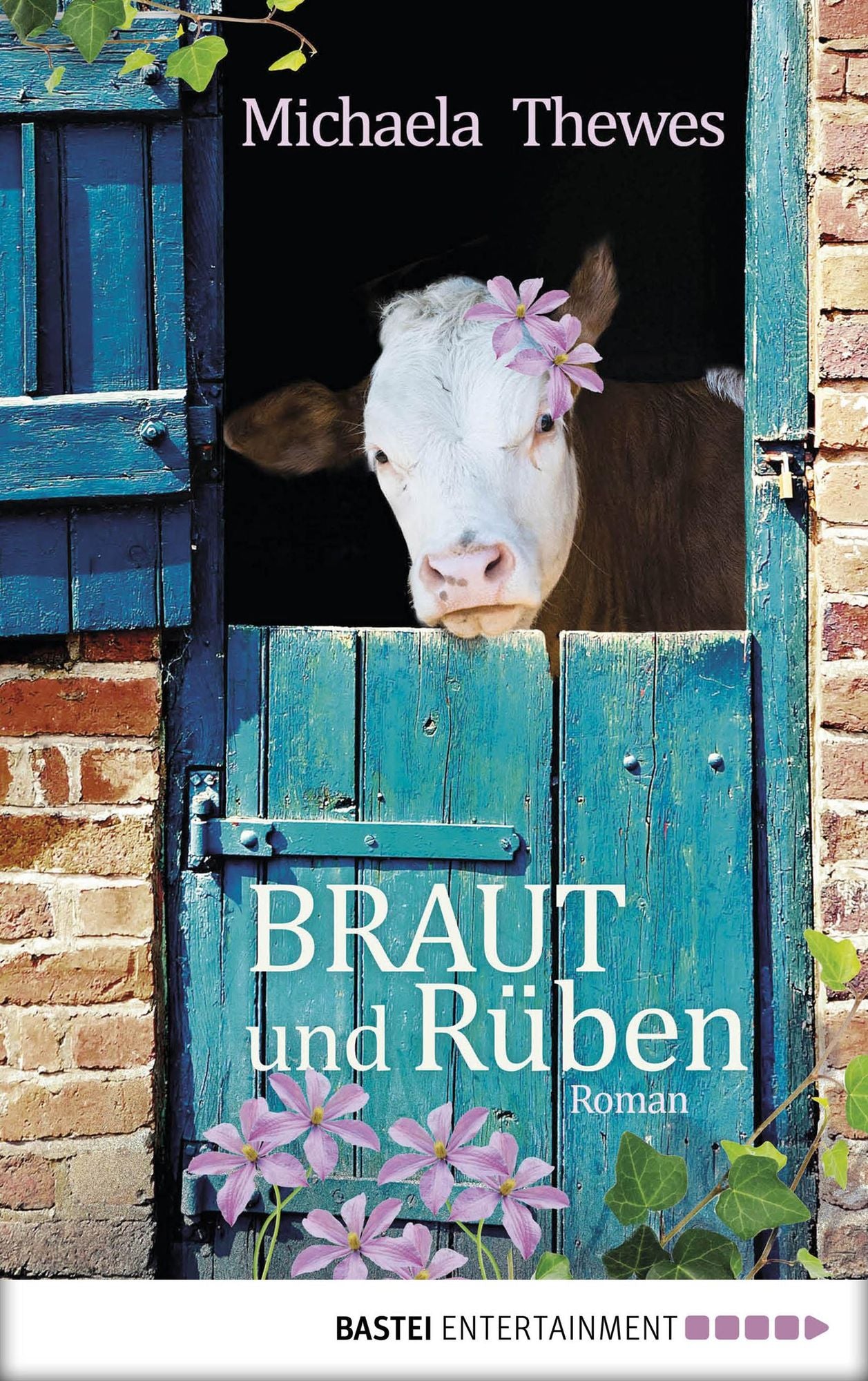 Braut und Rüben: Roman