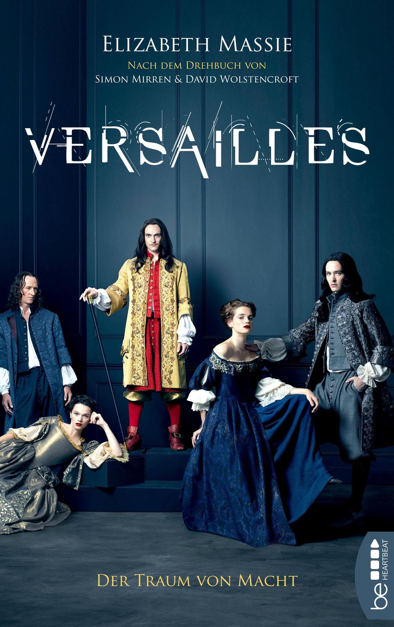 Versailles: Der Traum von Macht