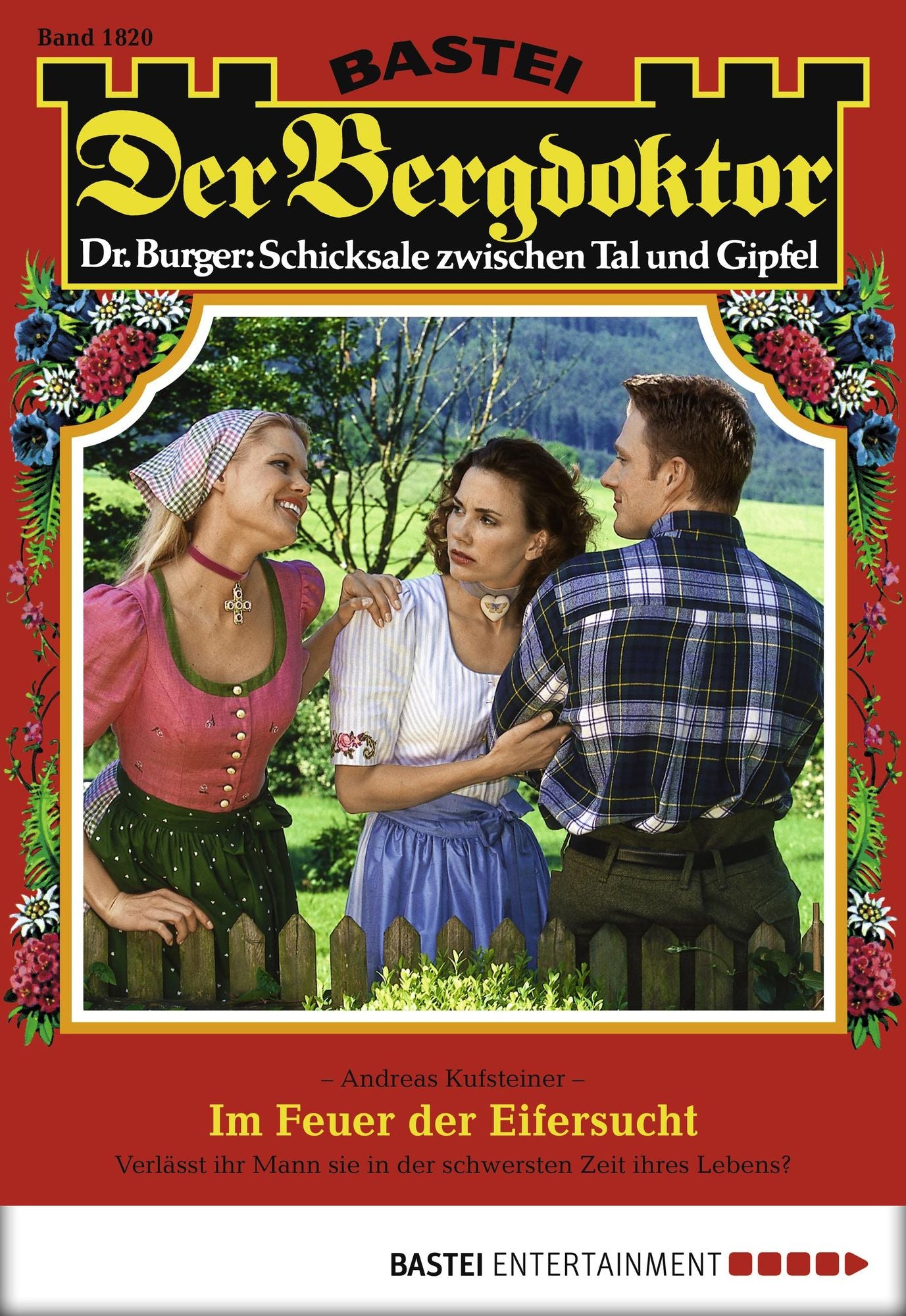 Der Bergdoktor - Folge 1820: Im Feuer der Eifersucht