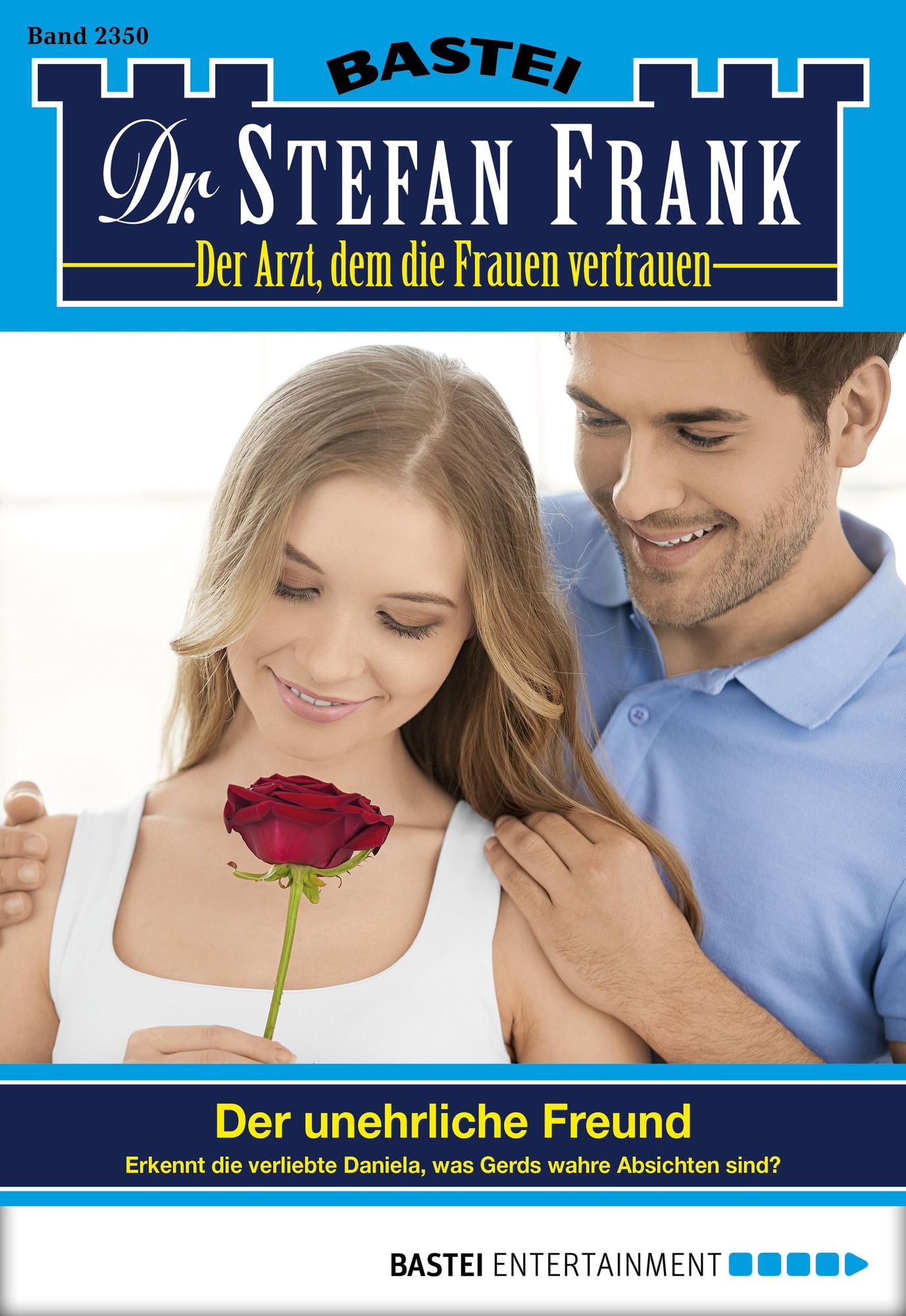 Dr. Stefan Frank - Folge 2350: Der unehrliche Freund