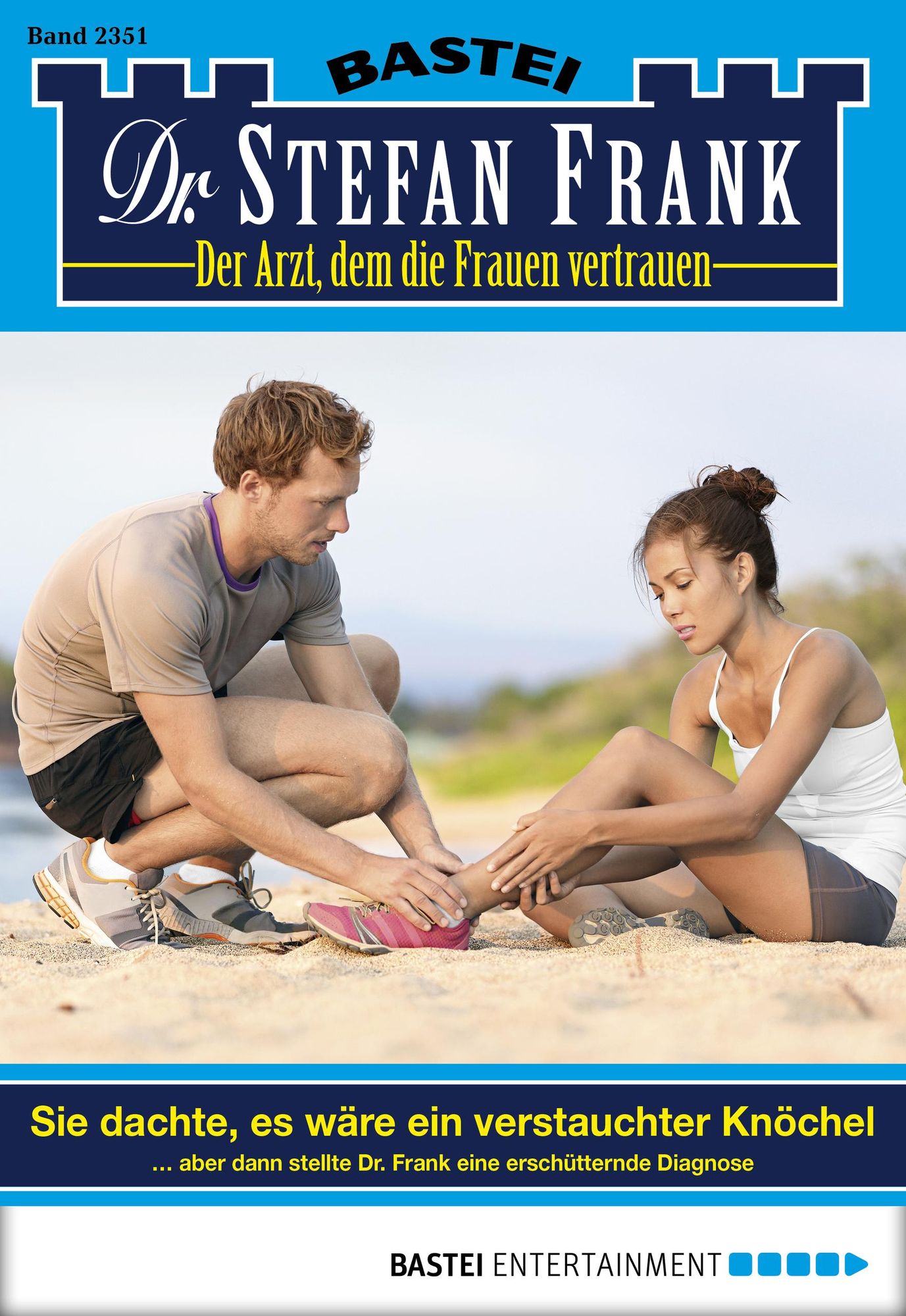 Dr. Stefan Frank - Folge 2351: Sie dachte, es wäre ein verstauchter Knöchel