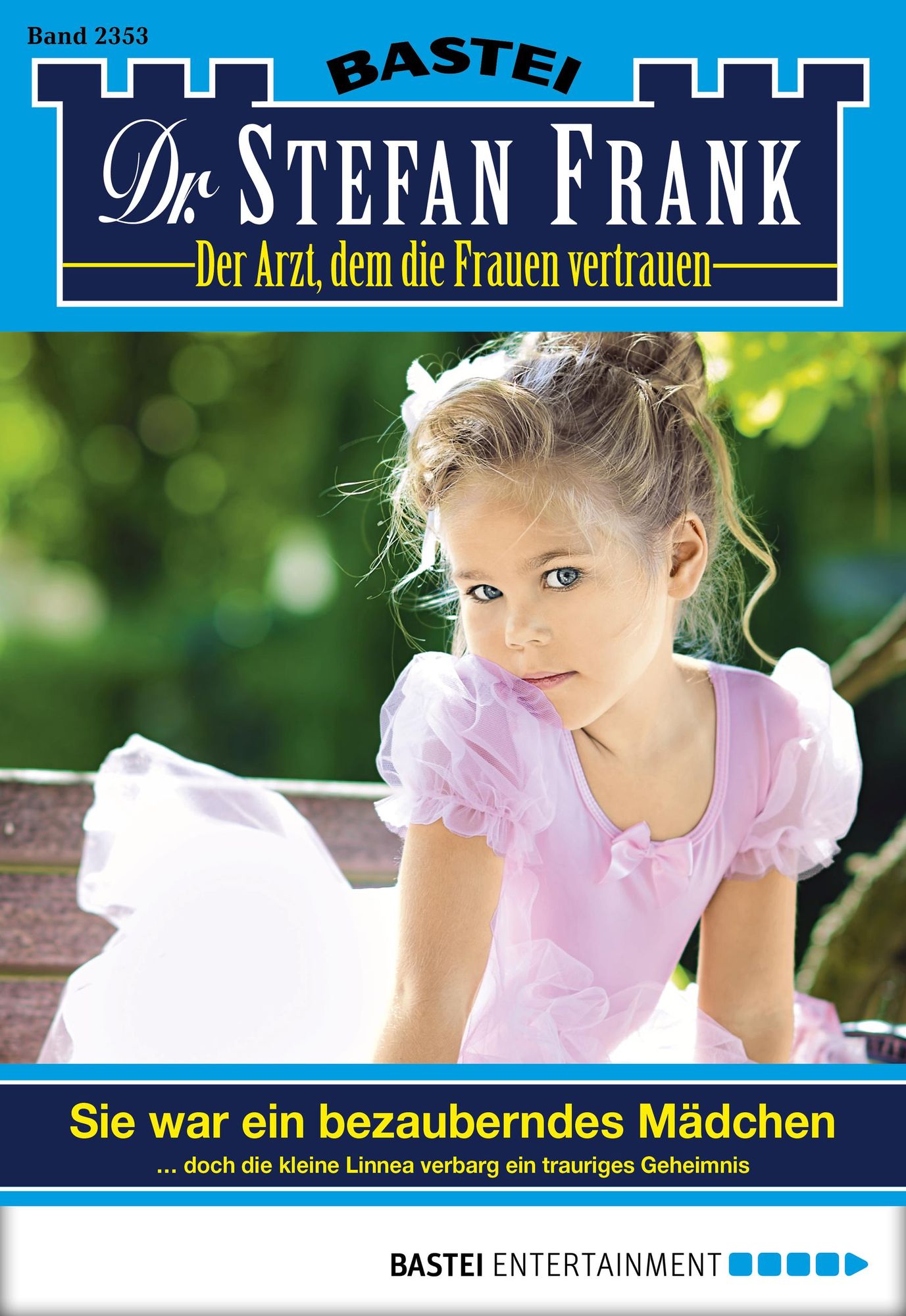 Dr. Stefan Frank - Folge 2353: Sie war ein bezauberndes Mädchen