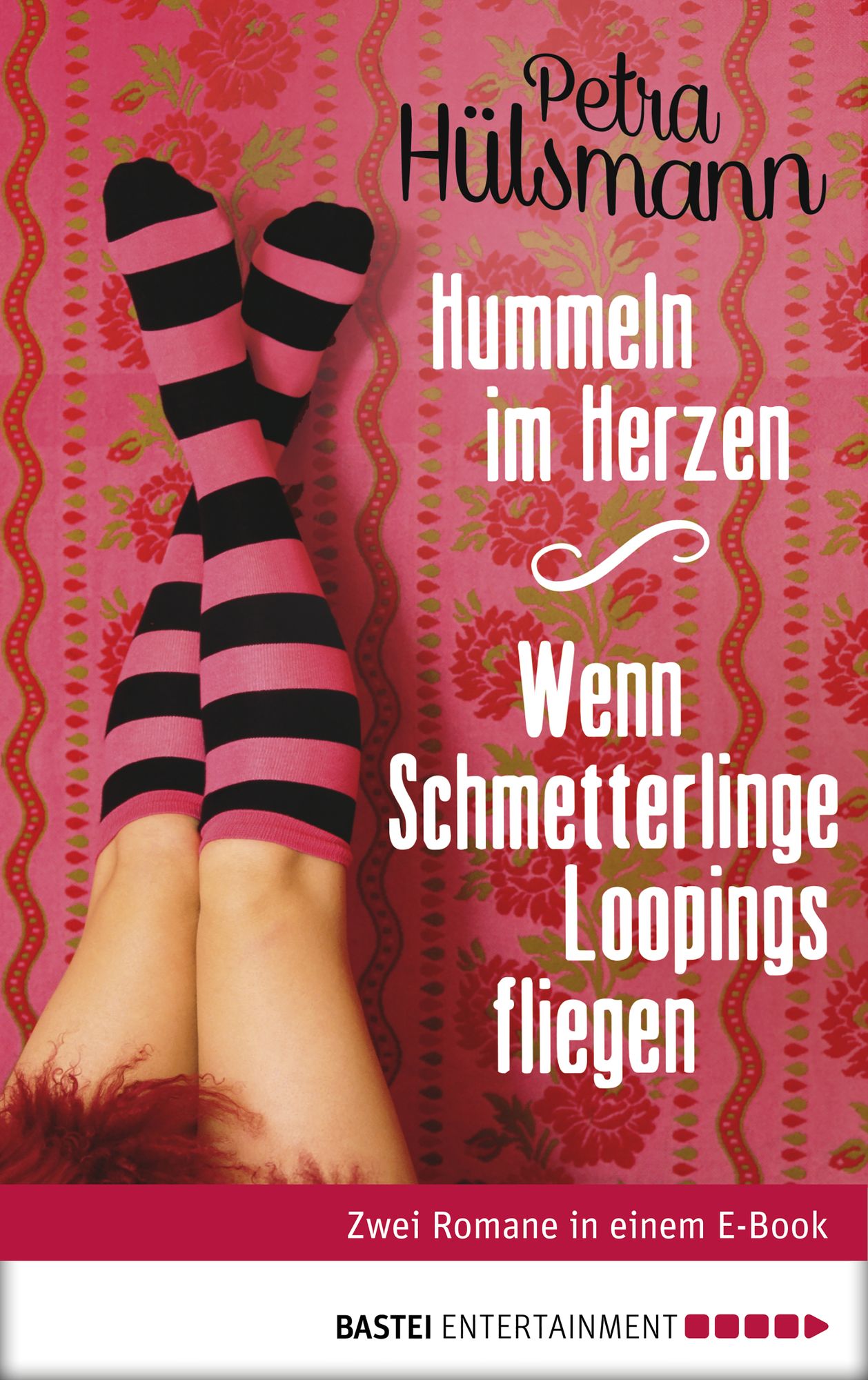 Hummeln im Herzen / Wenn Schmetterlinge Loopings fliegen