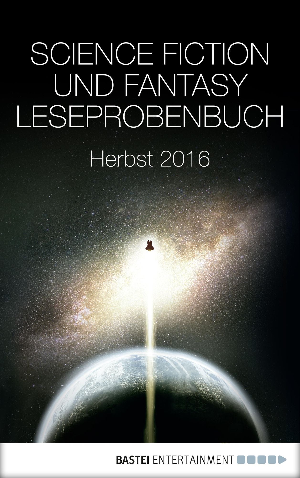 Science Fiction und Fantasy Leseprobenbuch: Herbst 2016