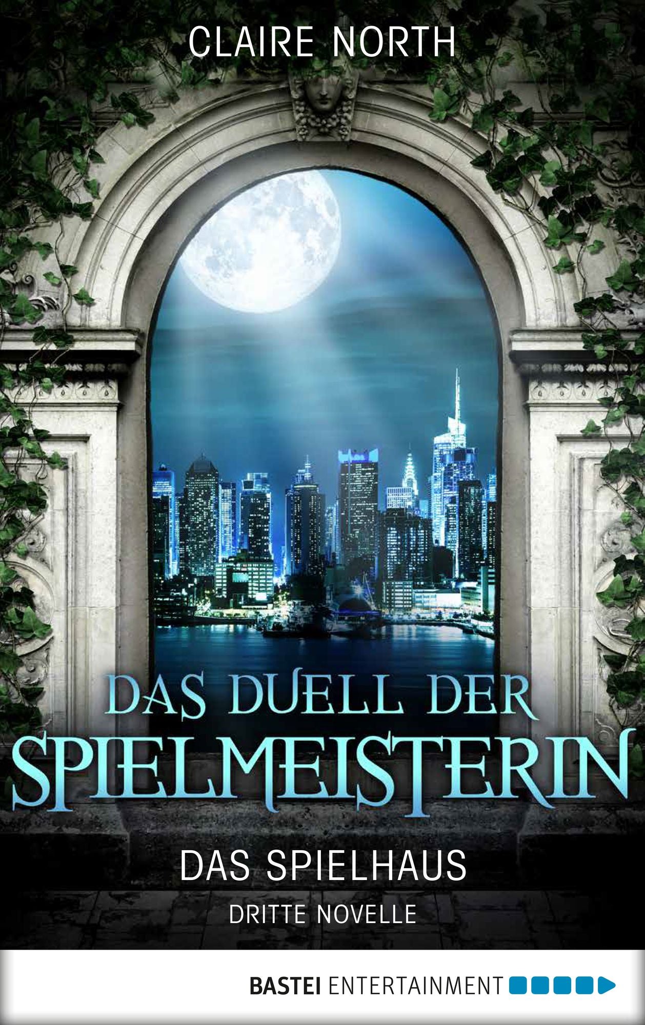 Das Duell der Spielmeisterin: Das Spielhaus - Dritte Novelle