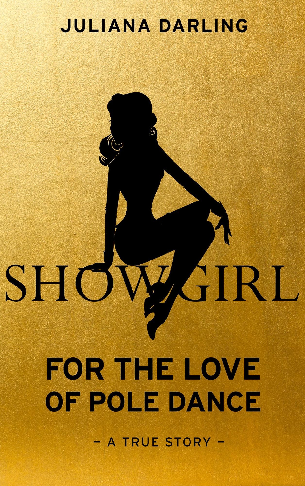 Showgirl: For the Love of Pole Dance