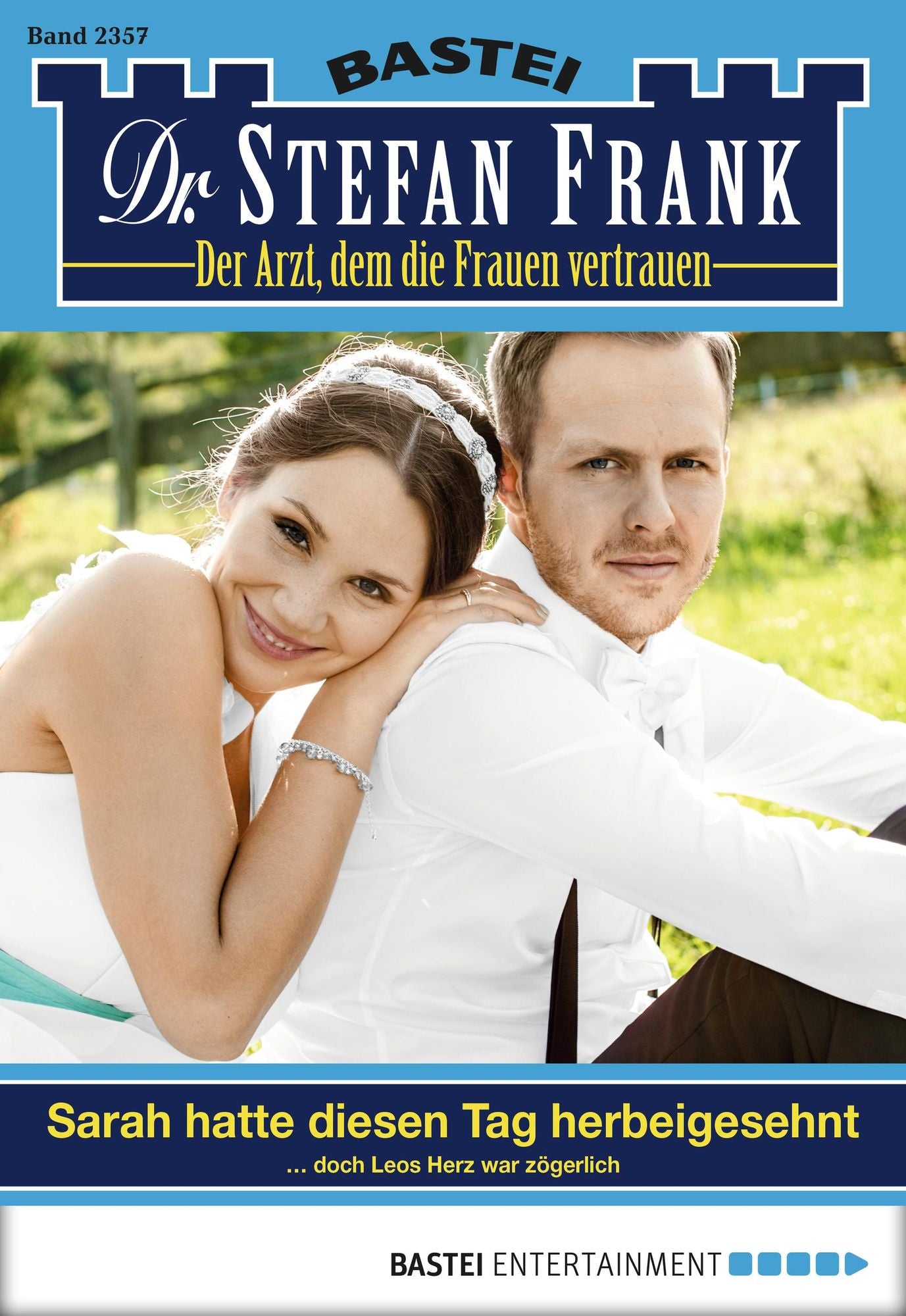 Dr. Stefan Frank - Folge 2357: Sarah hatte diesen Tag herbeigesehnt