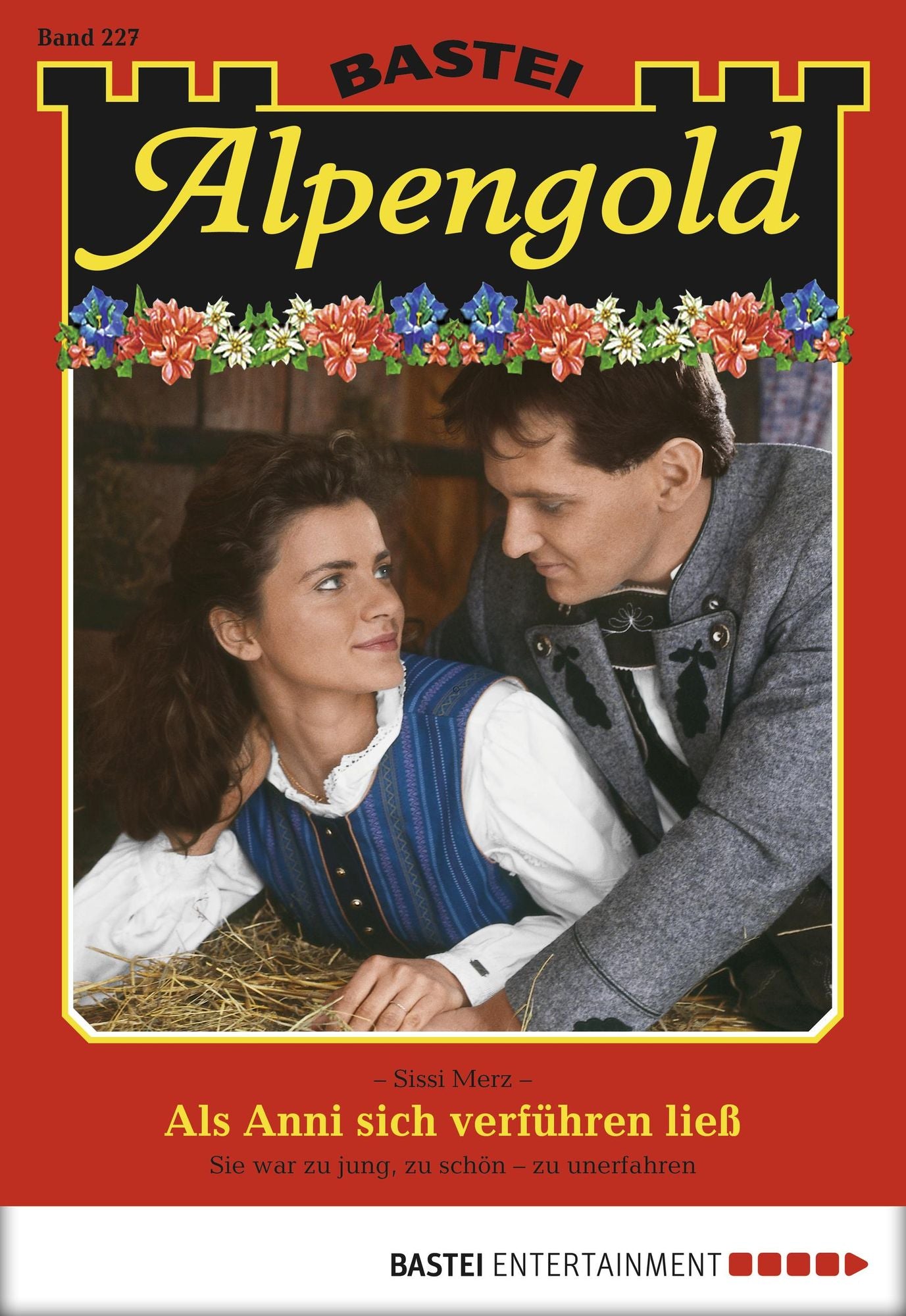 Alpengold - Folge 227: Als Anni sich verführen ließ