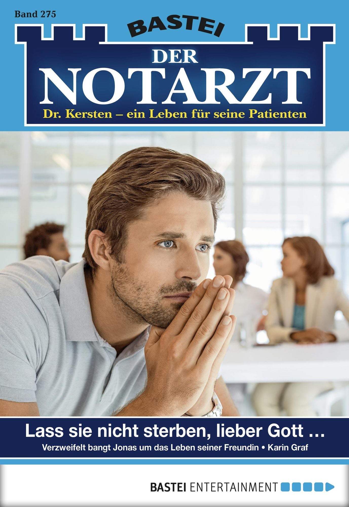 Der Notarzt - Folge 275: Lass sie nicht sterben, lieber Gott -
