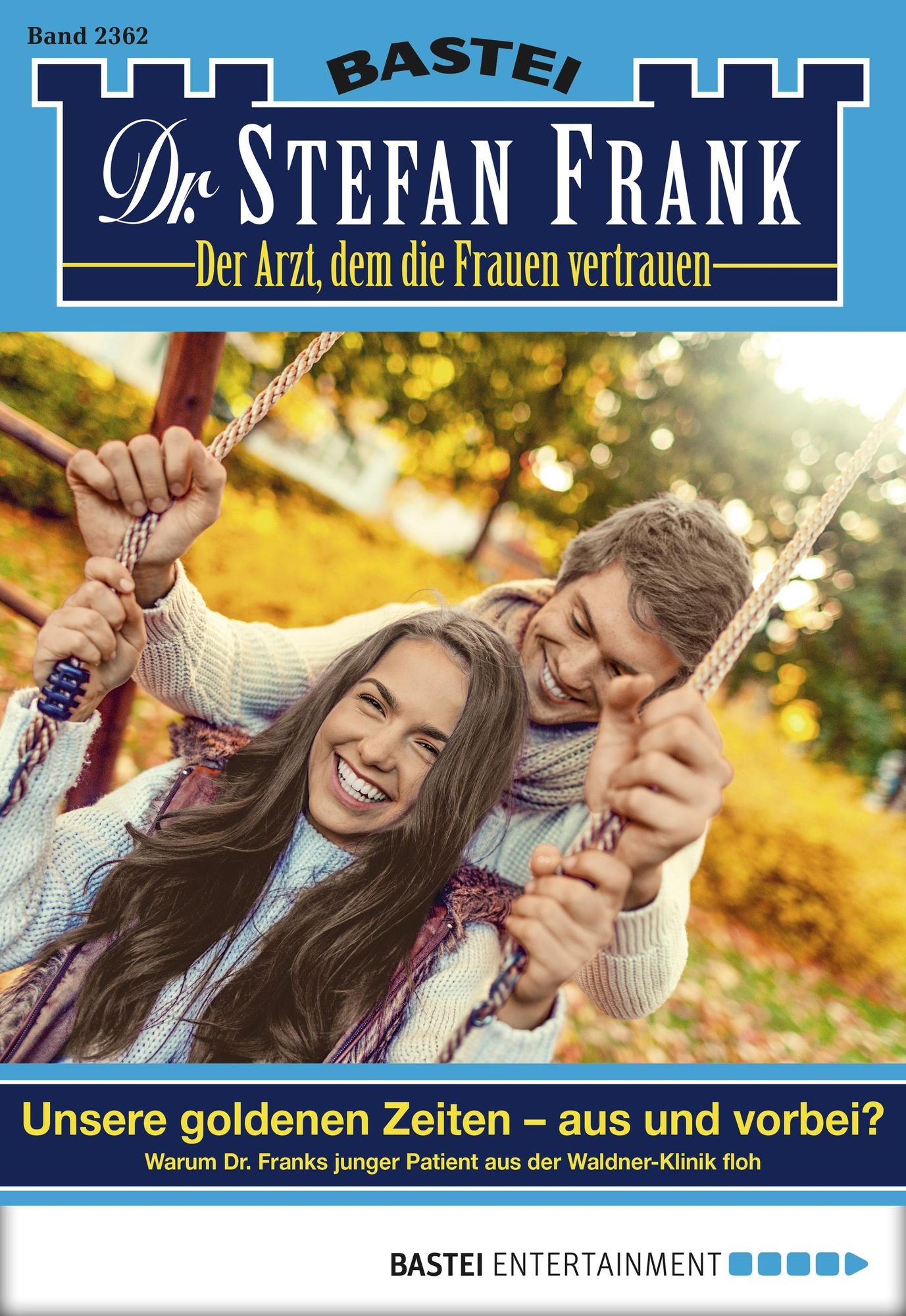 Dr. Stefan Frank - Folge 2362: Unsere goldenen Zeiten - aus und vorbei?