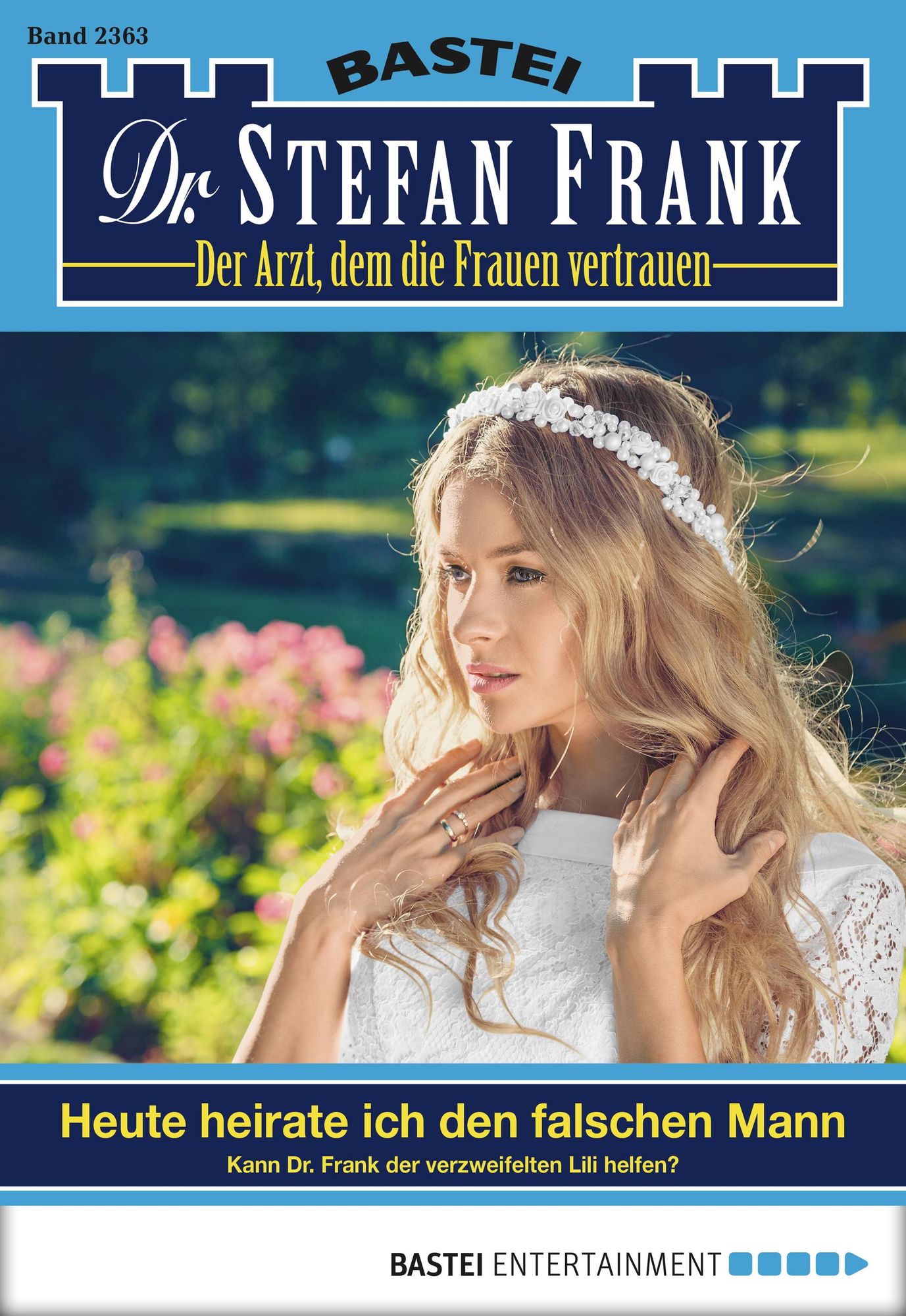 Dr. Stefan Frank - Folge 2363: Heute heirate ich den falschen Mann