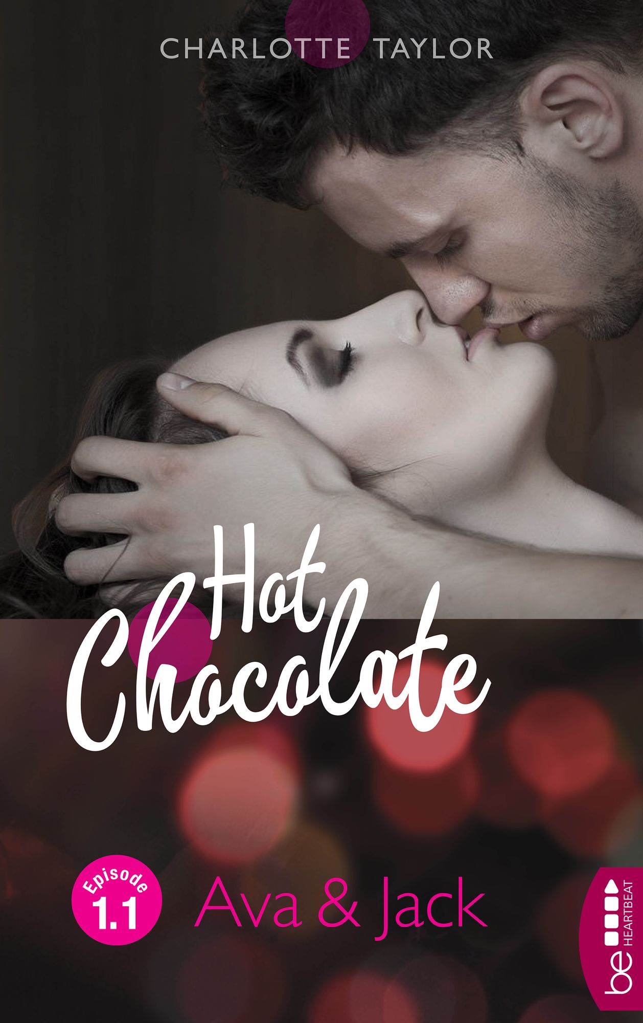 Hot Chocolate: Ava & Jack: Prickelnde Novelle - Episode 1.1