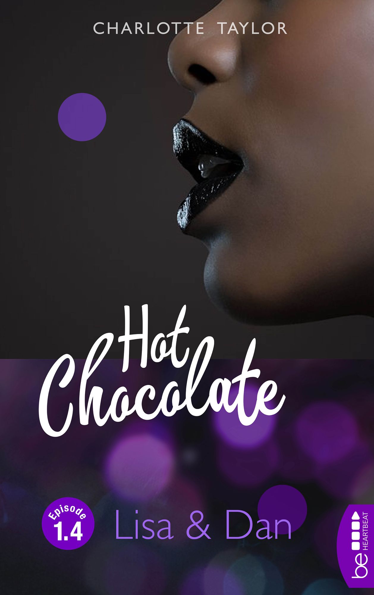 Hot Chocolate: Lisa & Dan: Prickelnde Novelle - Episode 1.4