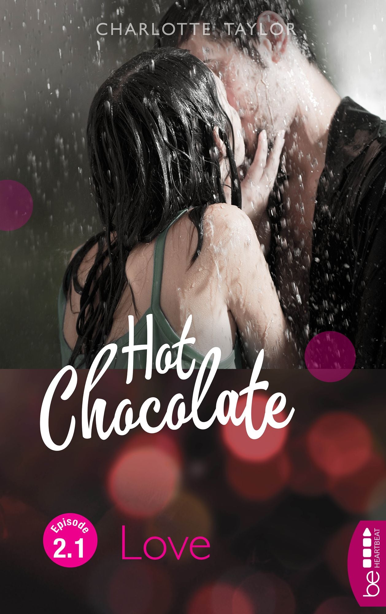 Hot Chocolate - Love: Prickelnde Novelle - Episode 2.1