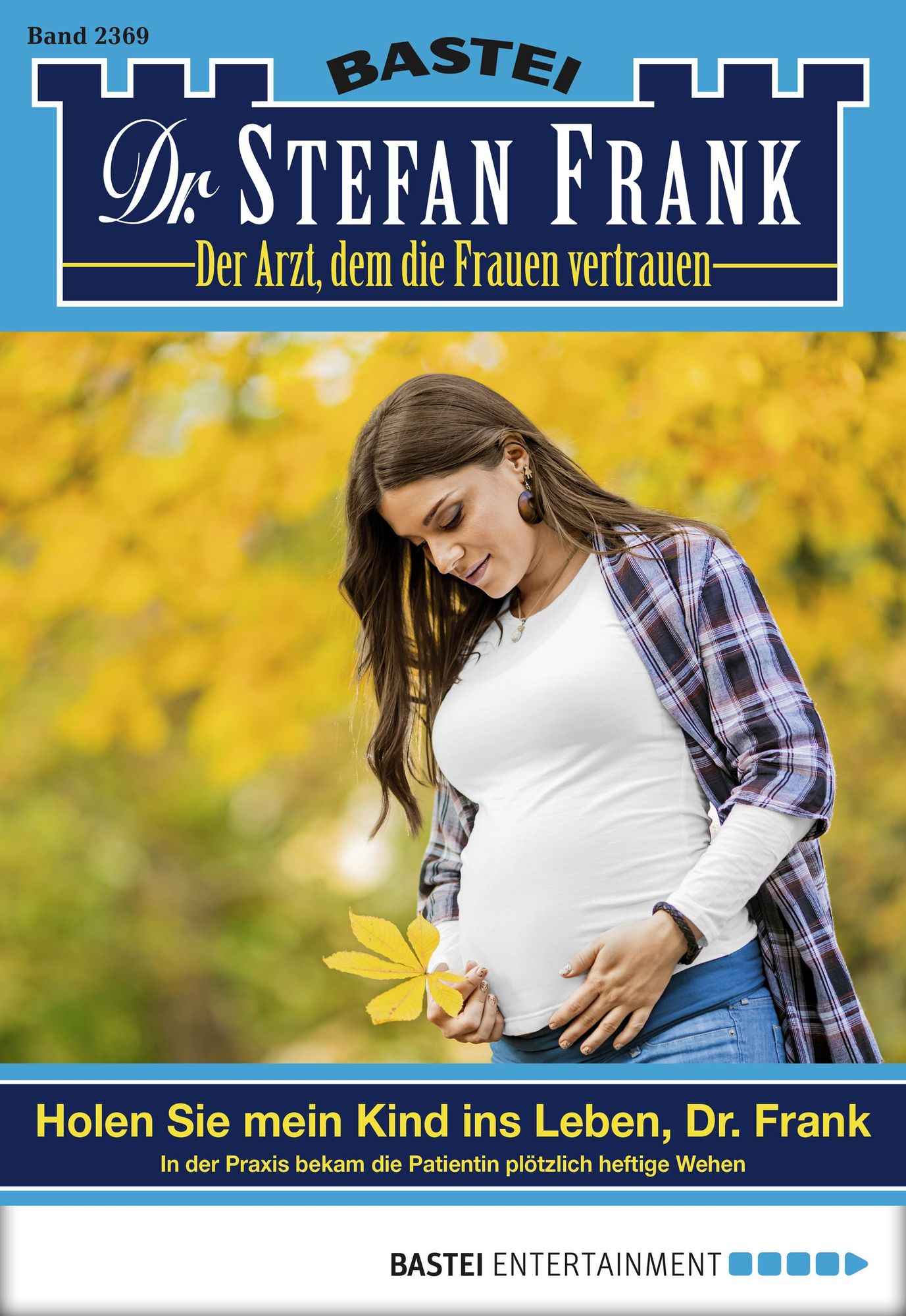 Dr. Stefan Frank - Folge 2369: Holen Sie mein Kind ins Leben, Dr. Frank