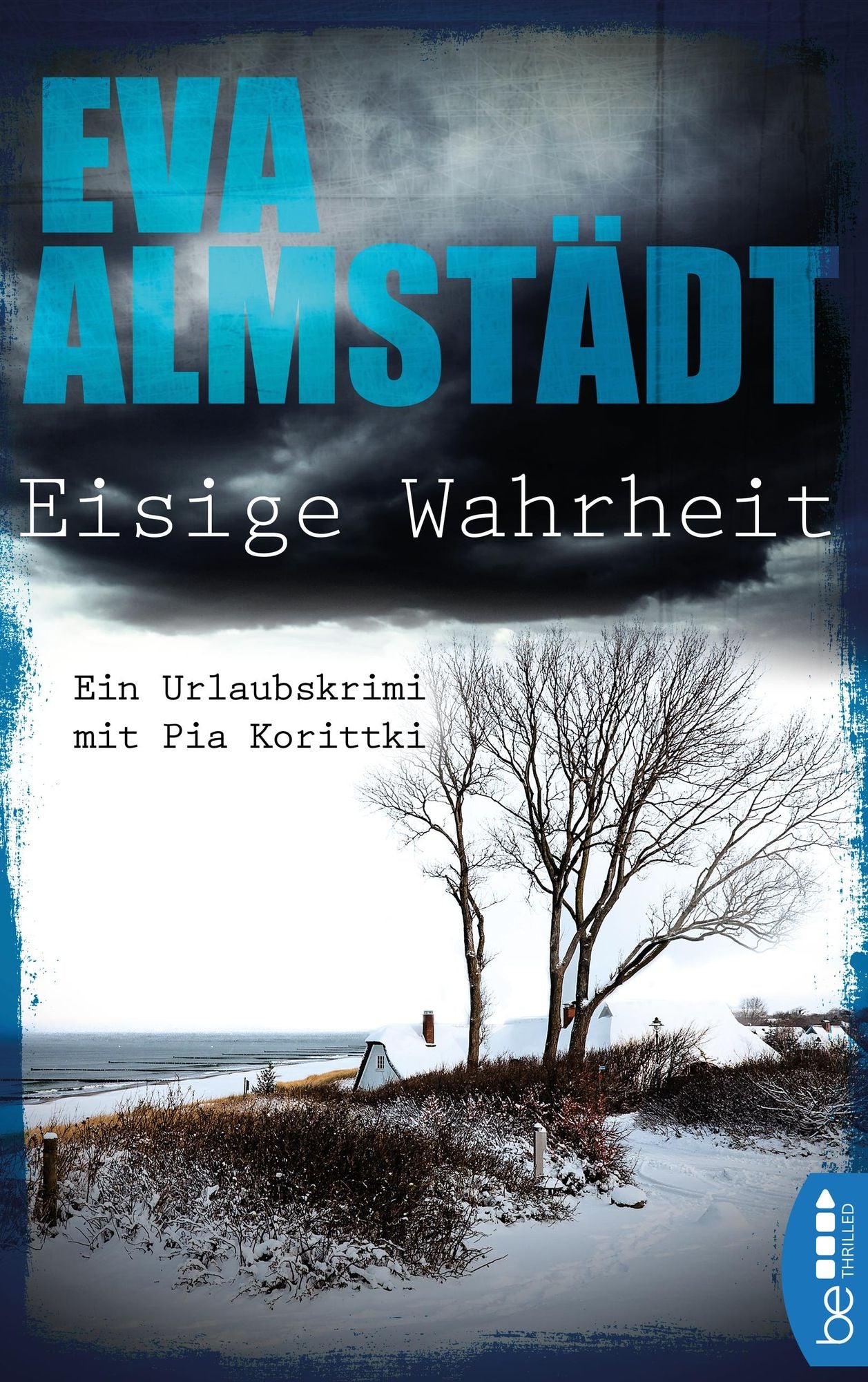 Eisige Wahrheit: Ein Urlaubskrimi mit Pia Korittki