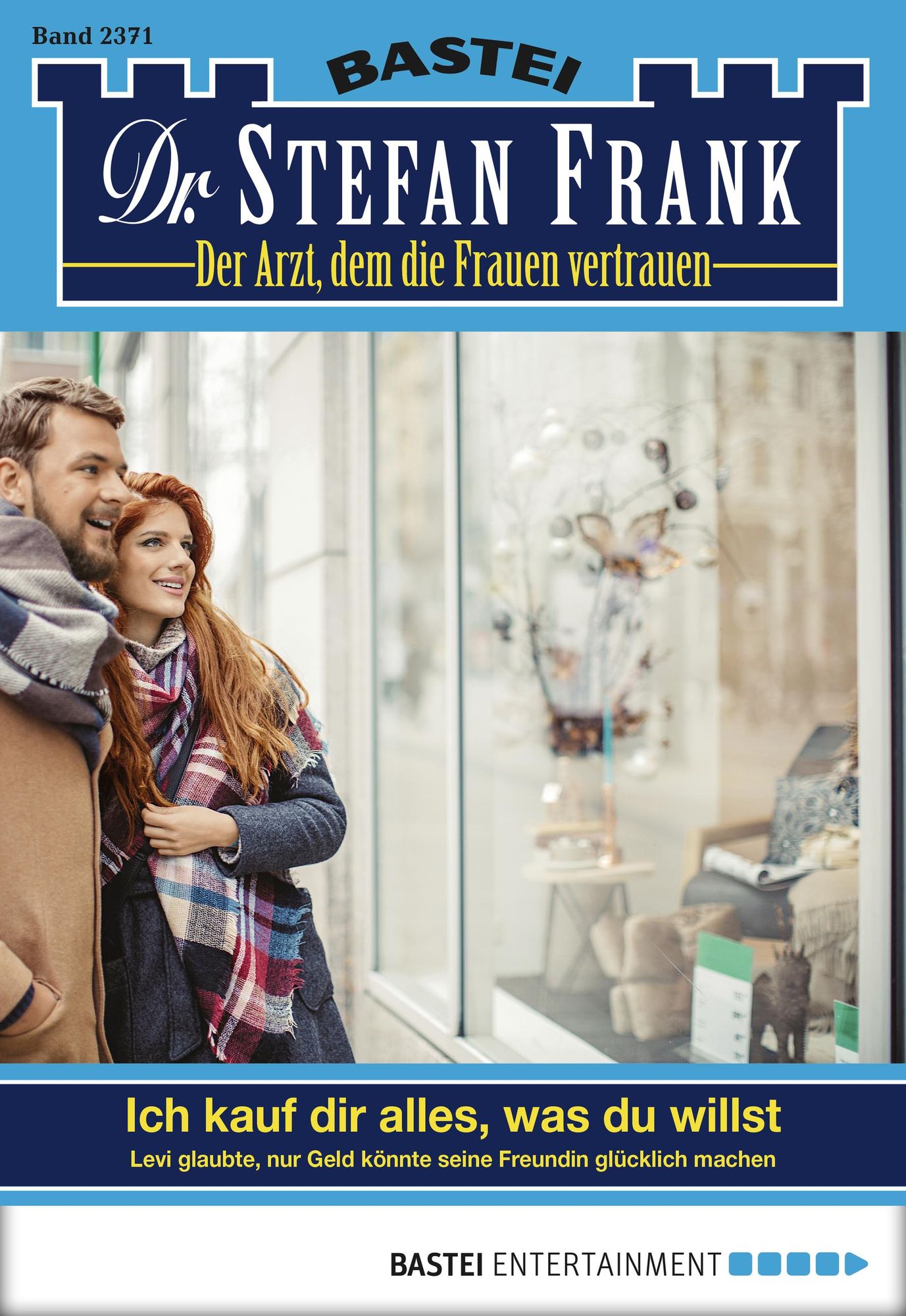 Dr. Stefan Frank - Folge 2371: Ich kauf dir alles, was du willst