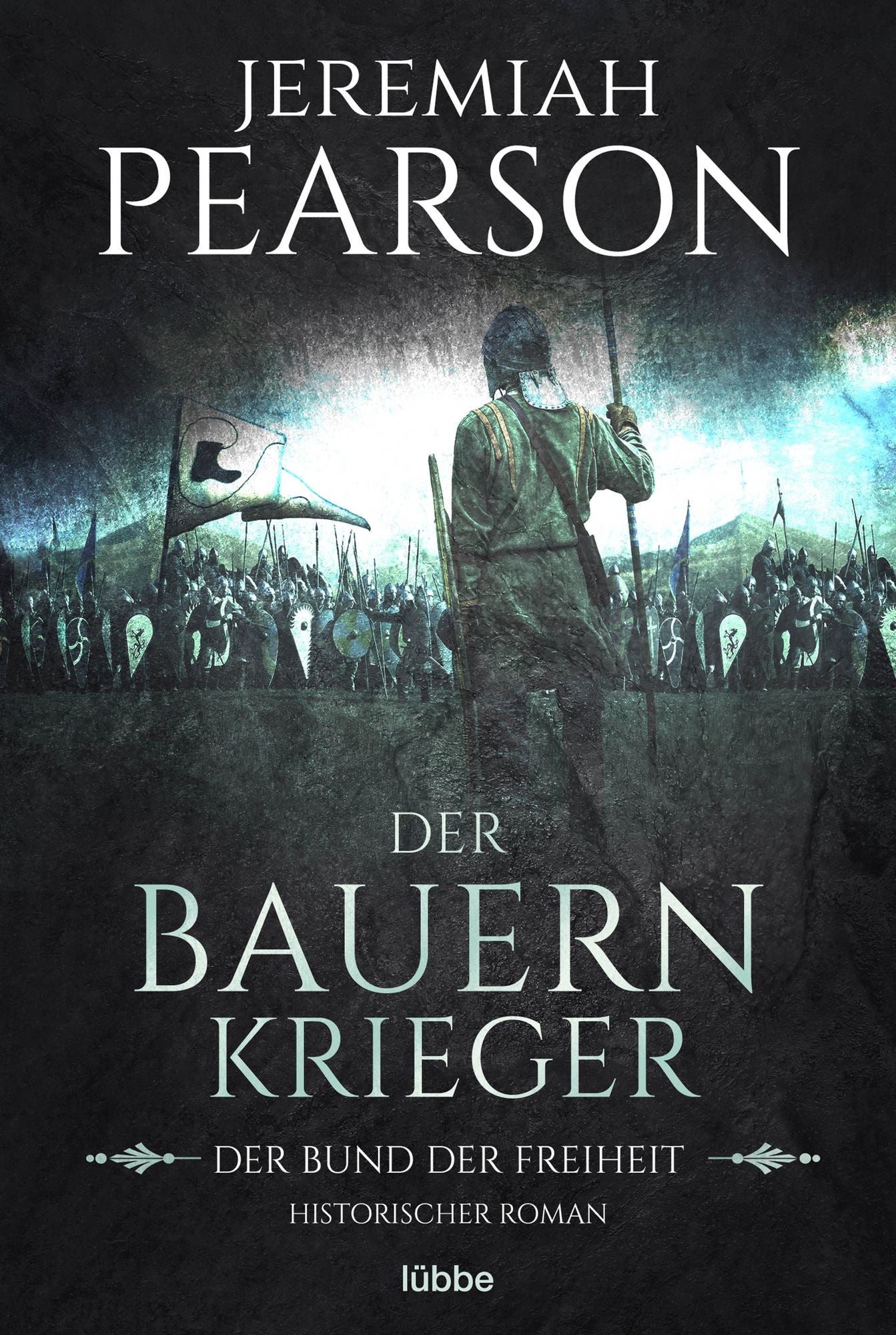 Der Bauernkrieger: Der Bund der Freiheit. Historischer Roman