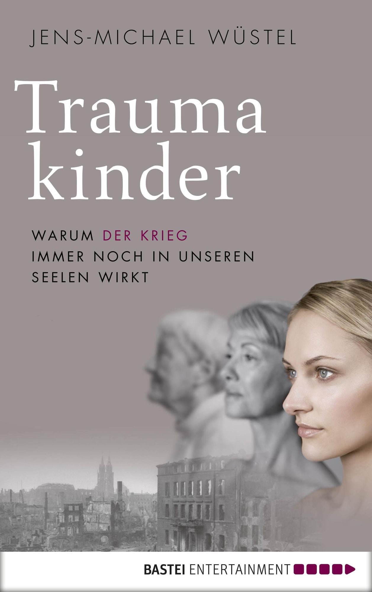 Traumakinder: Warum der Krieg immer noch in unseren Seelen wirkt