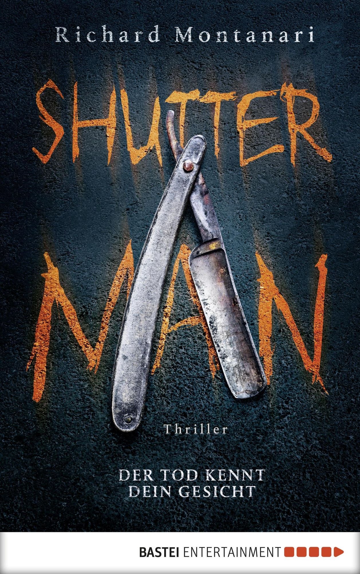 Shutter Man: Der Tod kennt dein Gesicht. Thriller