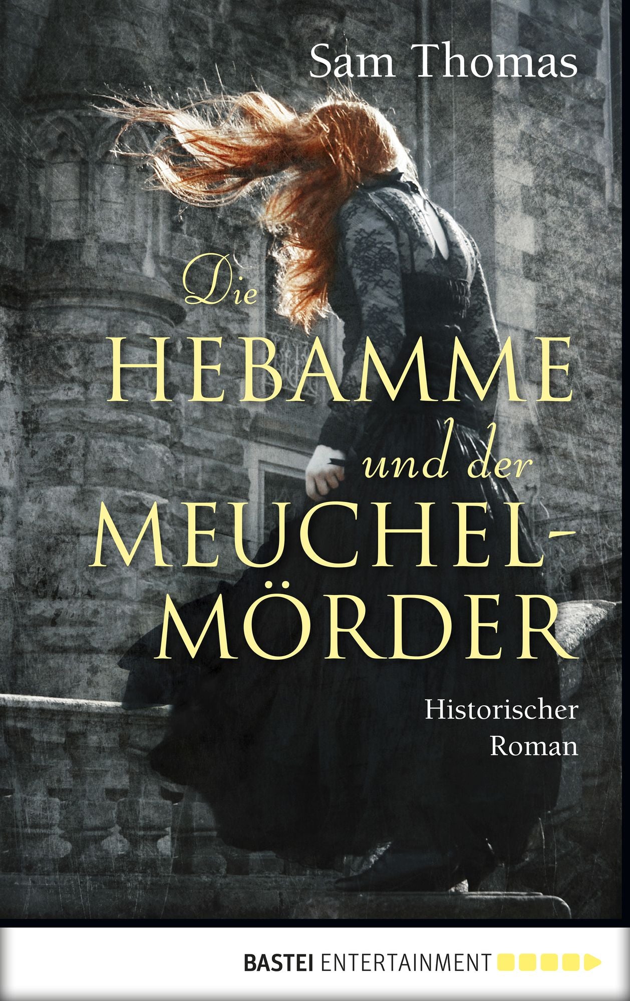 Die Hebamme und der Meuchelmörder: Historischer Roman