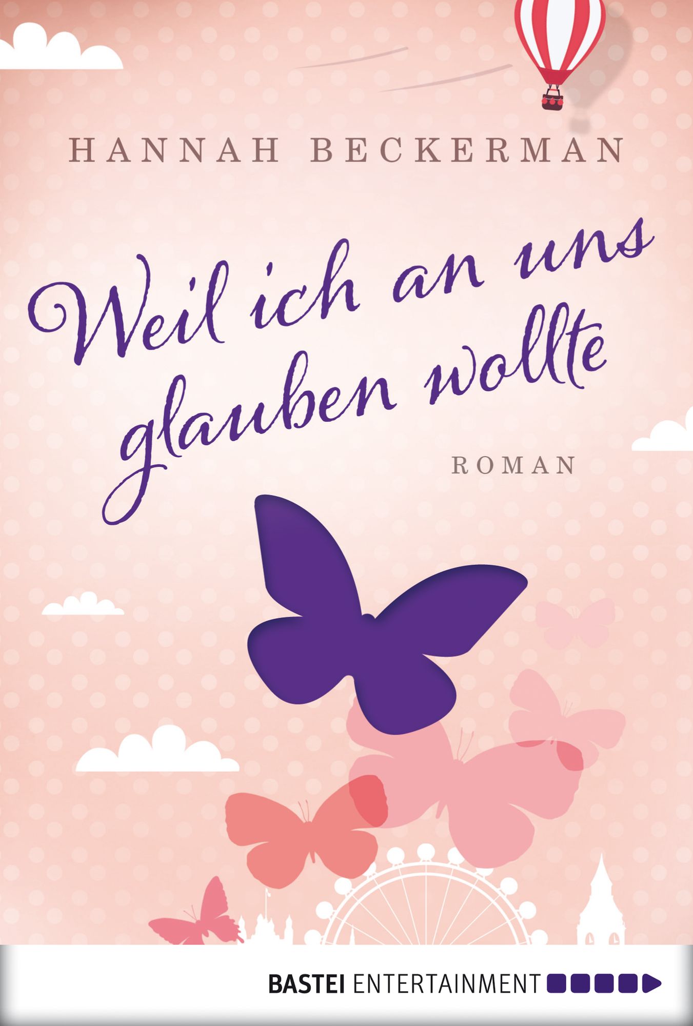 Weil ich an uns glauben wollte: Roman