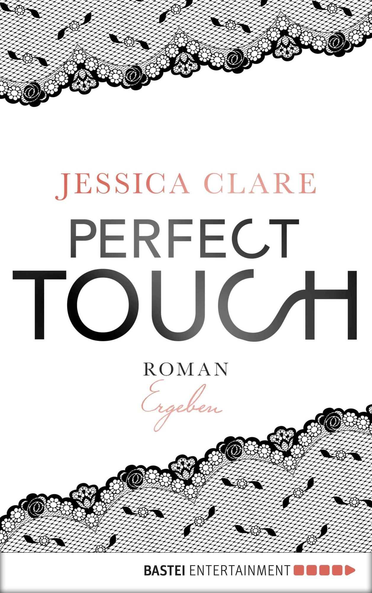 Perfect Touch - Ergeben: Roman