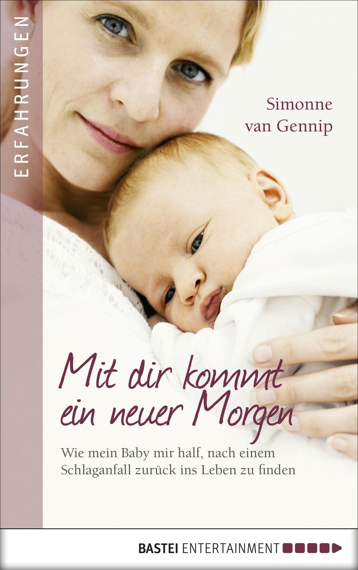 Mit dir kommt ein neuer Morgen: Wie mein Baby mir half, nach einem Schlaganfall zurück ins Leben zu finden