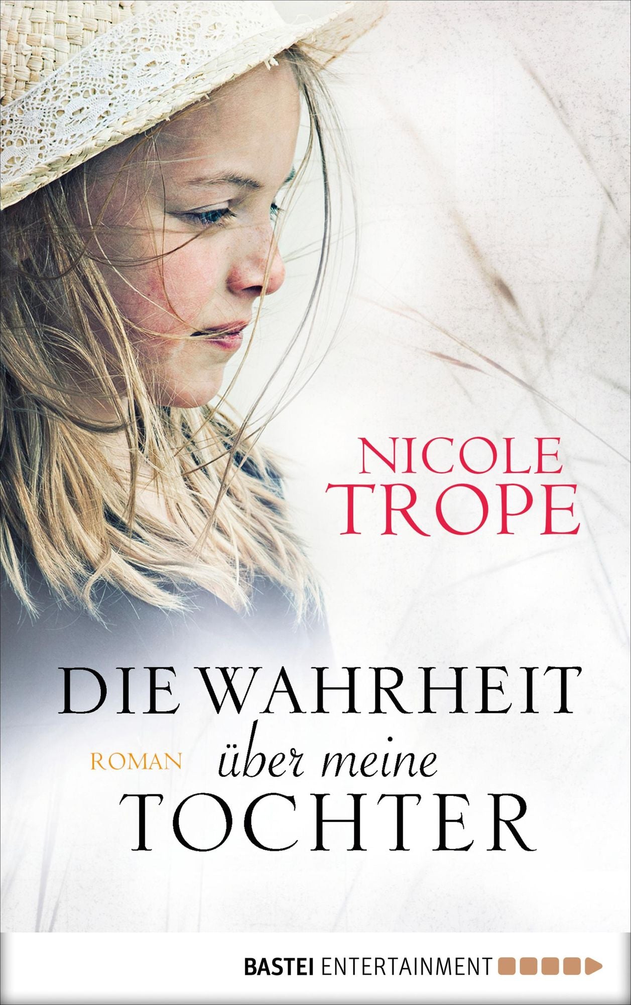Die Wahrheit über meine Tochter: Roman