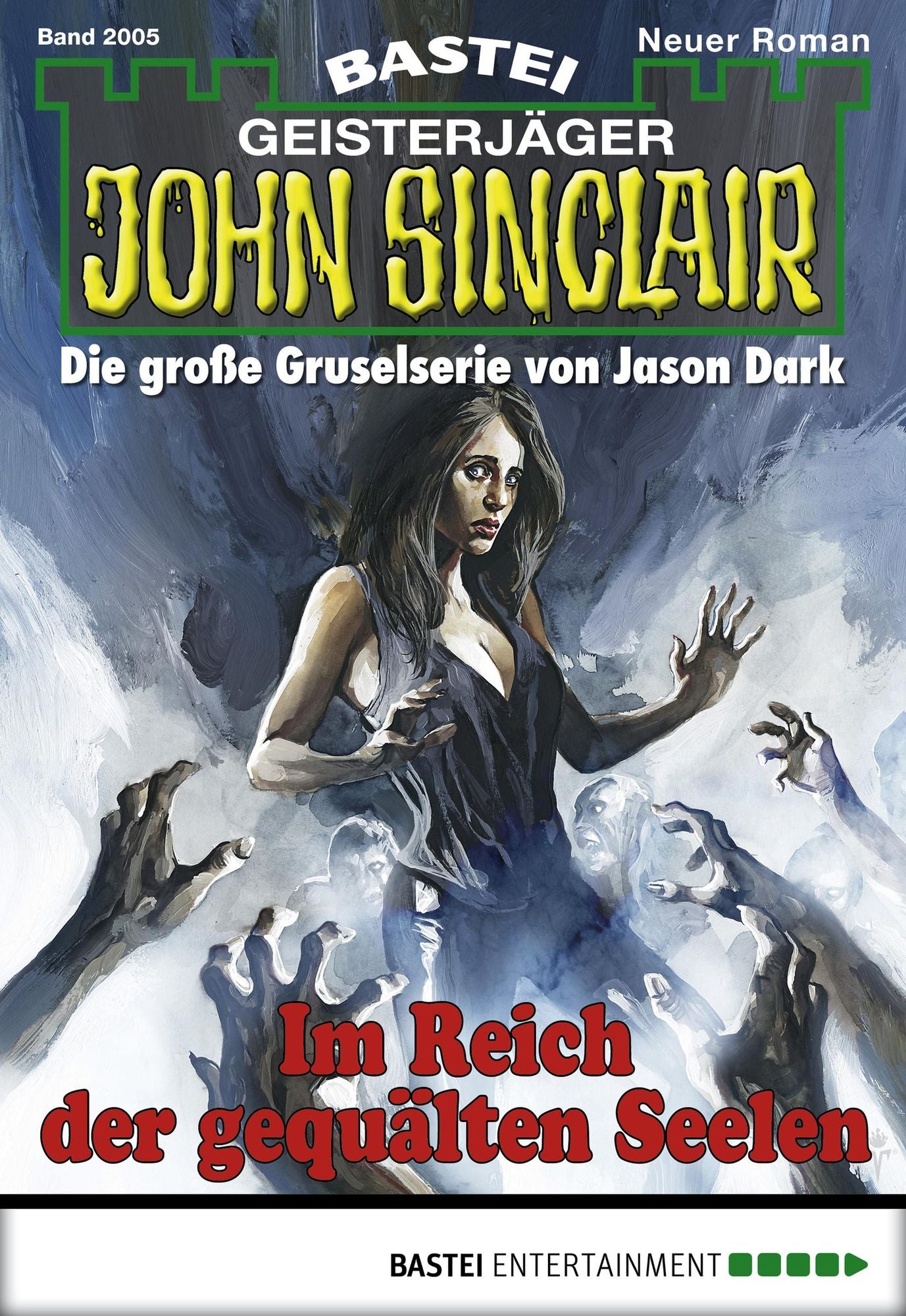 John Sinclair - Folge 2005: Im Reich der gequälten Seelen