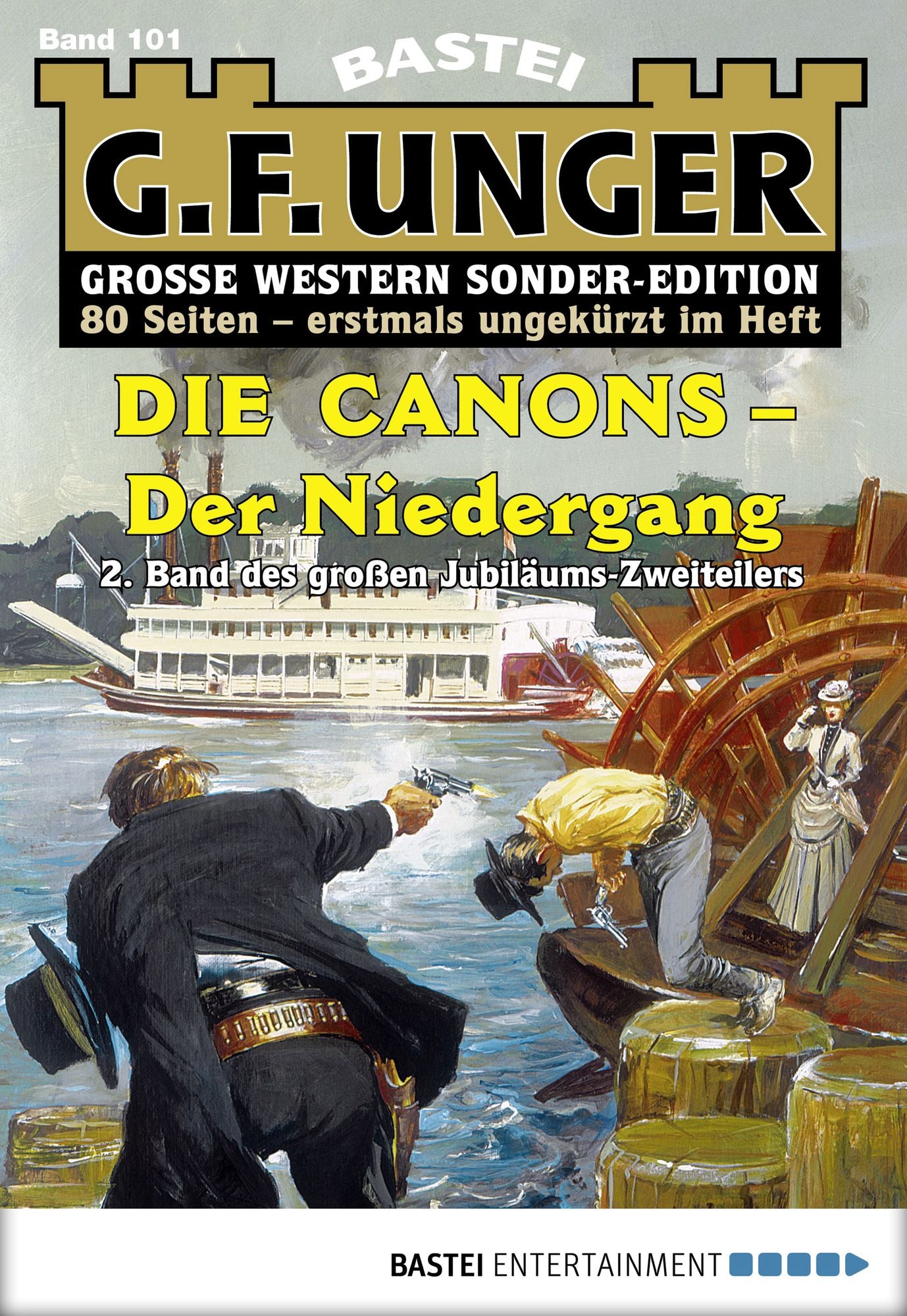 G. F. Unger Sonder-Edition - Folge 101: Die Canons - Der Niedergang. 2. Band des großen Jubiläums-Zweiteilers