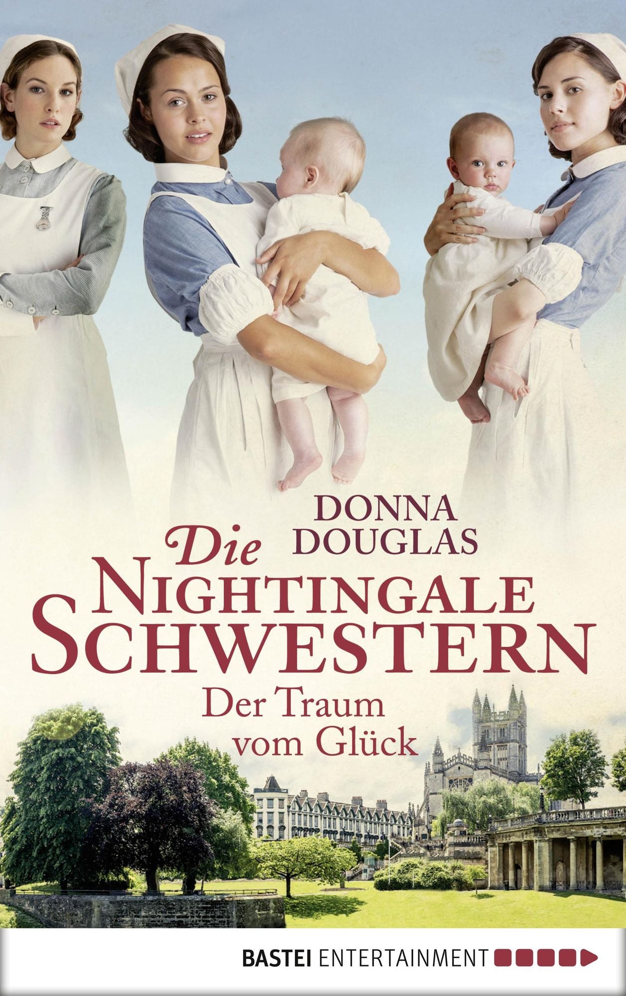 Die Nightingale Schwestern: Der Traum vom Glück