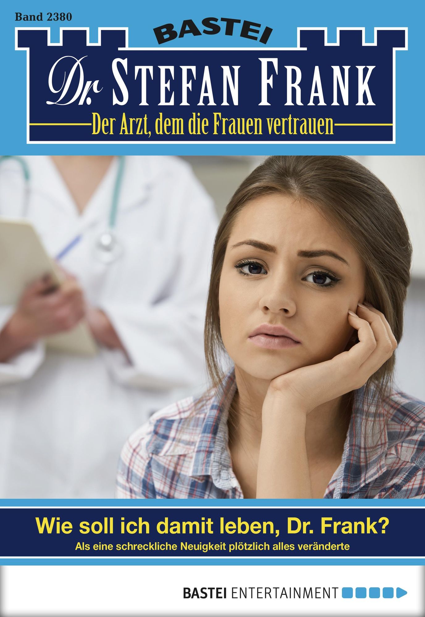 Dr. Stefan Frank - Folge 2380: Wie soll ich damit leben, Dr. Frank?