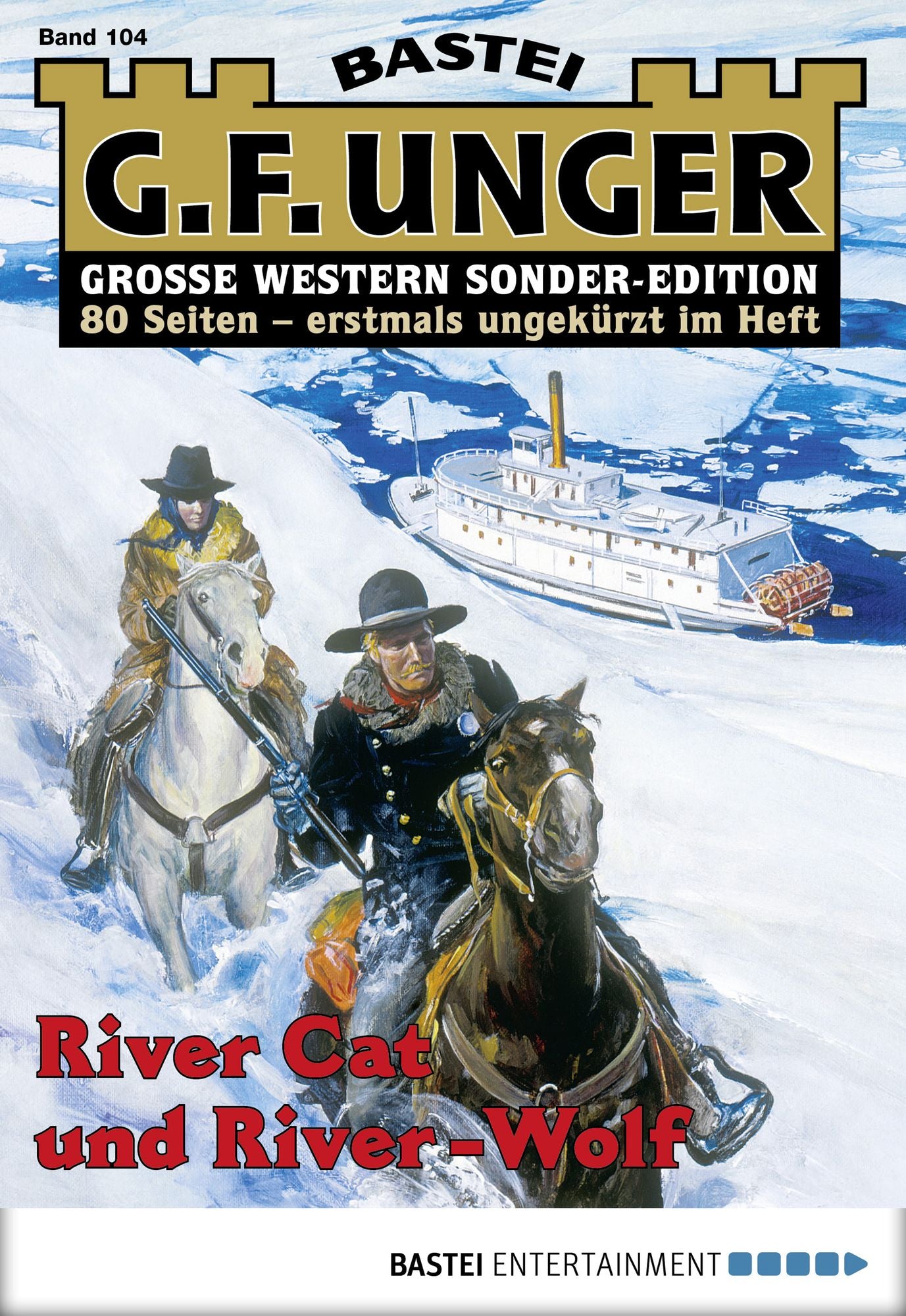 G. F. Unger Sonder-Edition - Folge 104: River Cat und River-Wolf