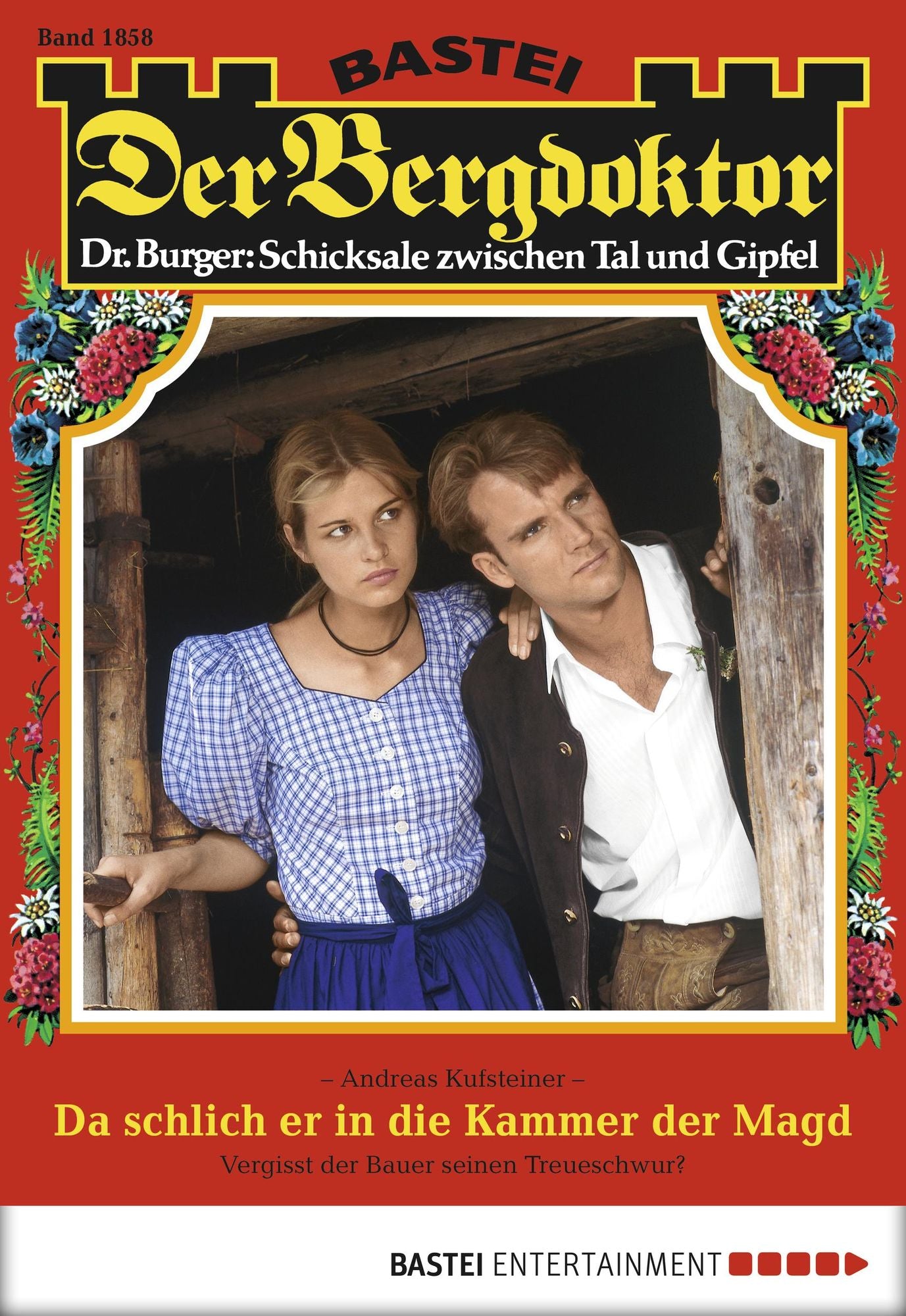 Der Bergdoktor - Folge 1858: Da schlich er in die Kammer der Magd
