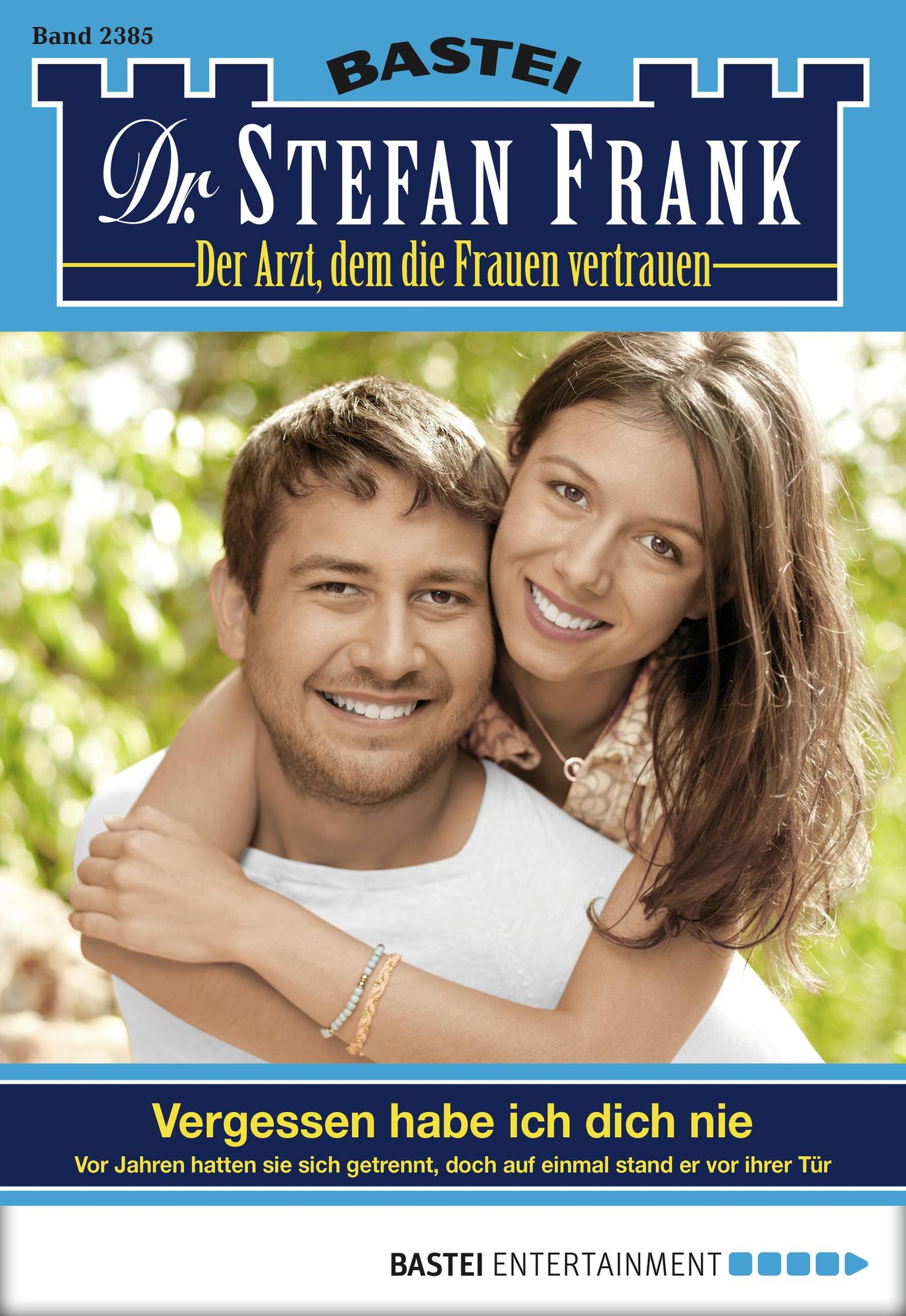 Dr. Stefan Frank - Folge 2385: Vergessen habe ich dich nie