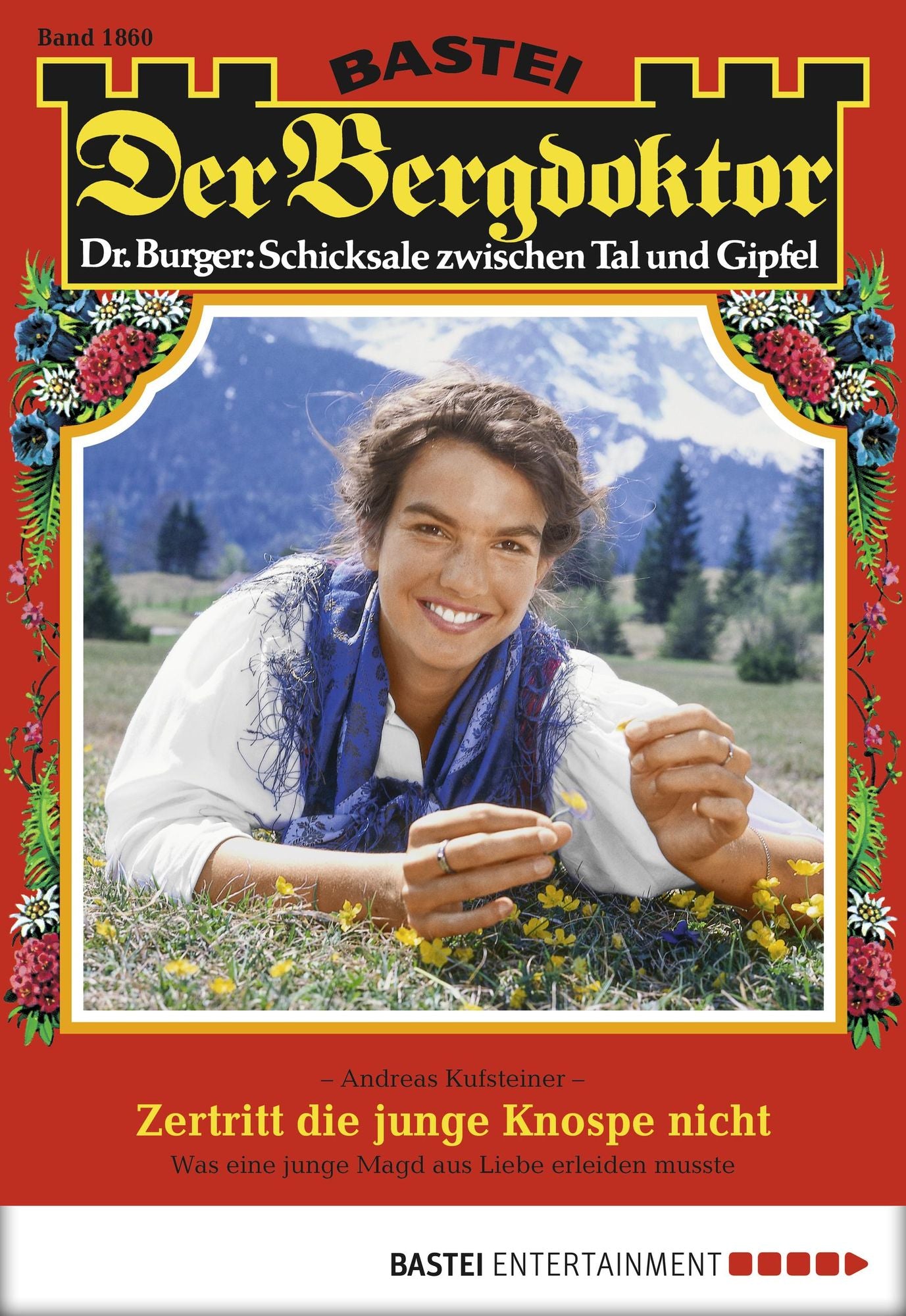 Der Bergdoktor - Folge 1860: Zertritt die junge Knospe nicht