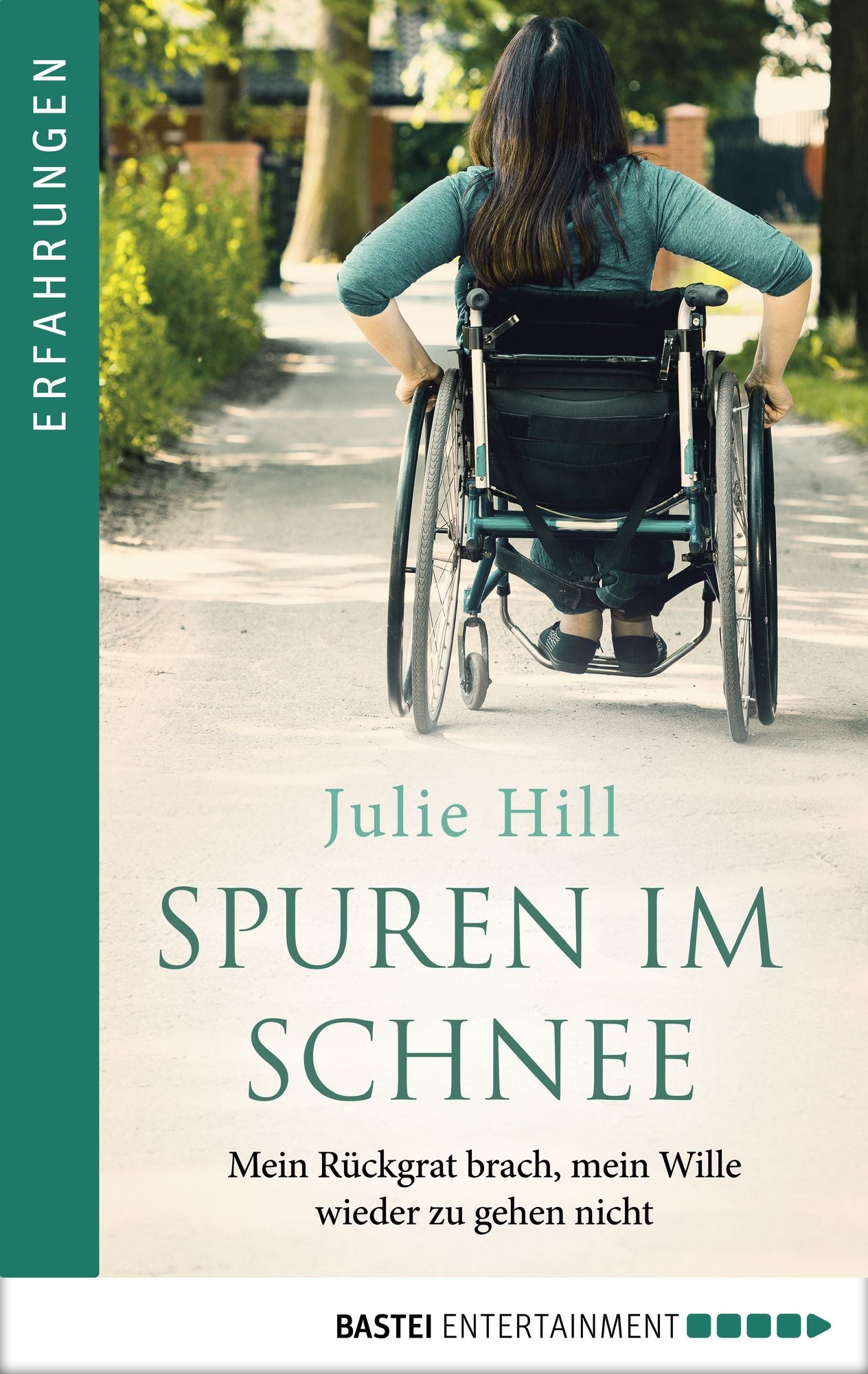 Spuren im Schnee: Mein Rückgrat brach, mein Wille wieder zu gehen nicht
