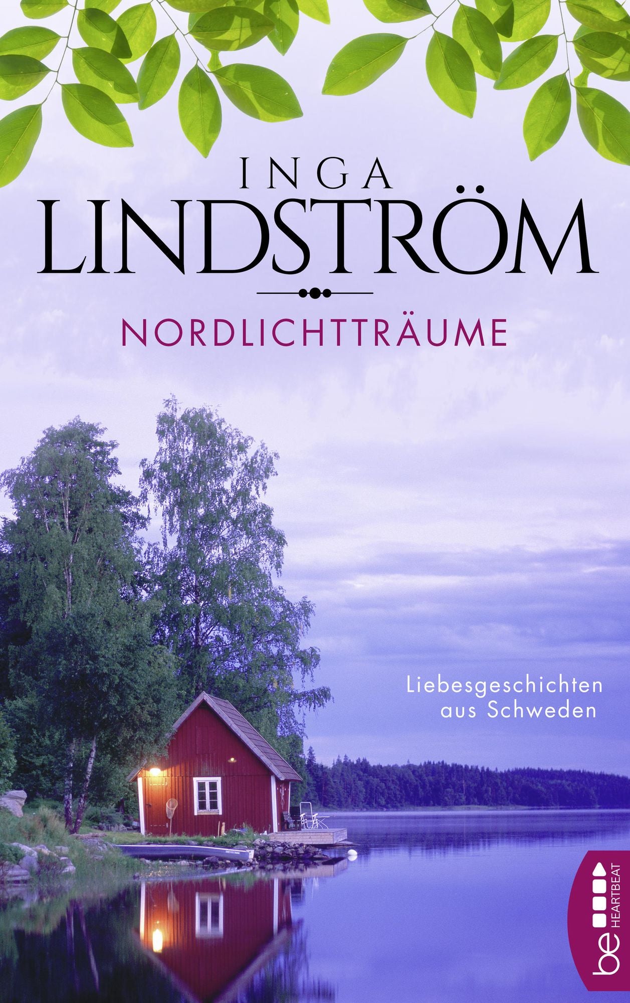 Nordlichtträume: Liebesgeschichten aus Schweden