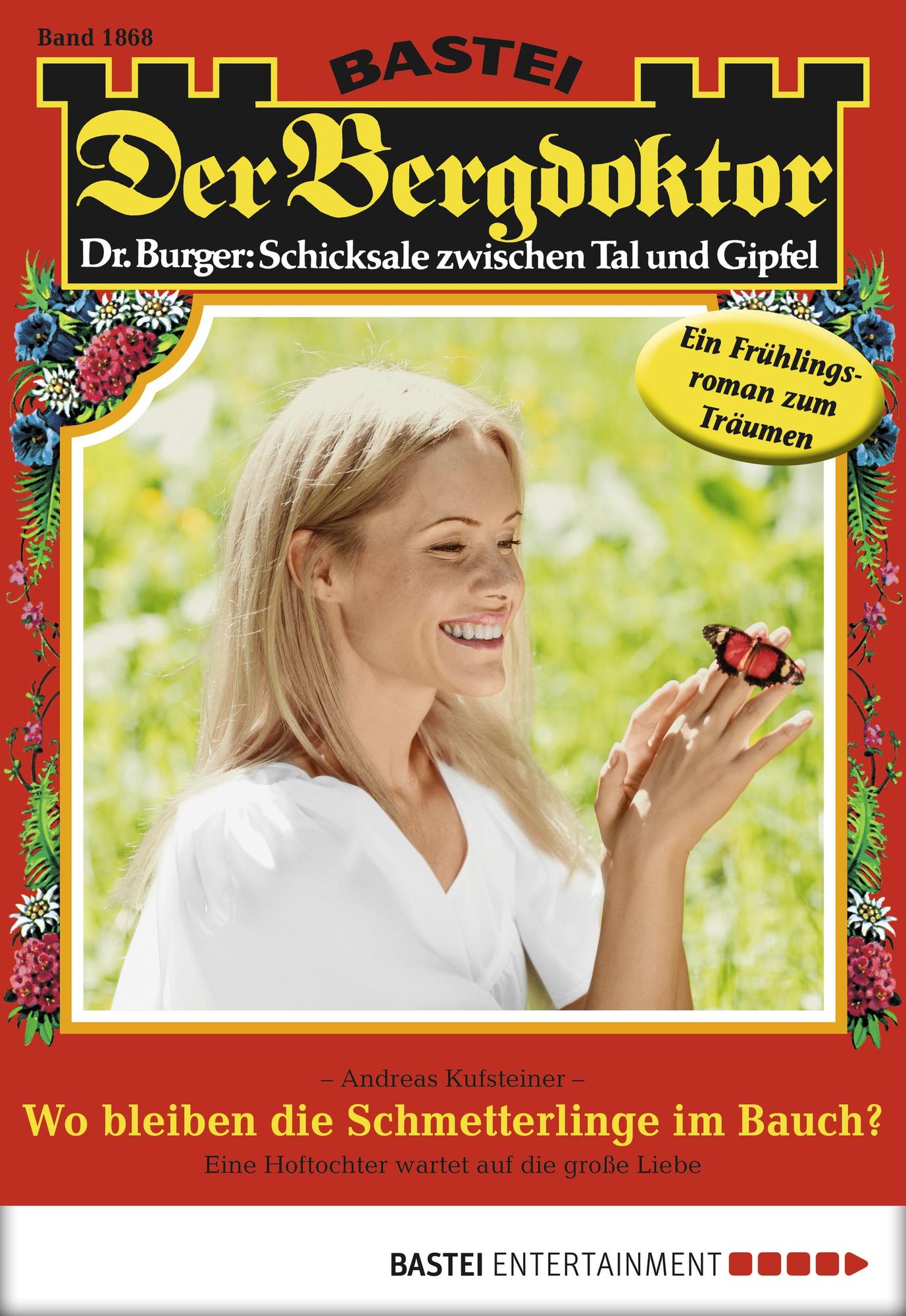 Der Bergdoktor - Folge 1868: Wo bleiben die Schmetterlinge im Bauch?