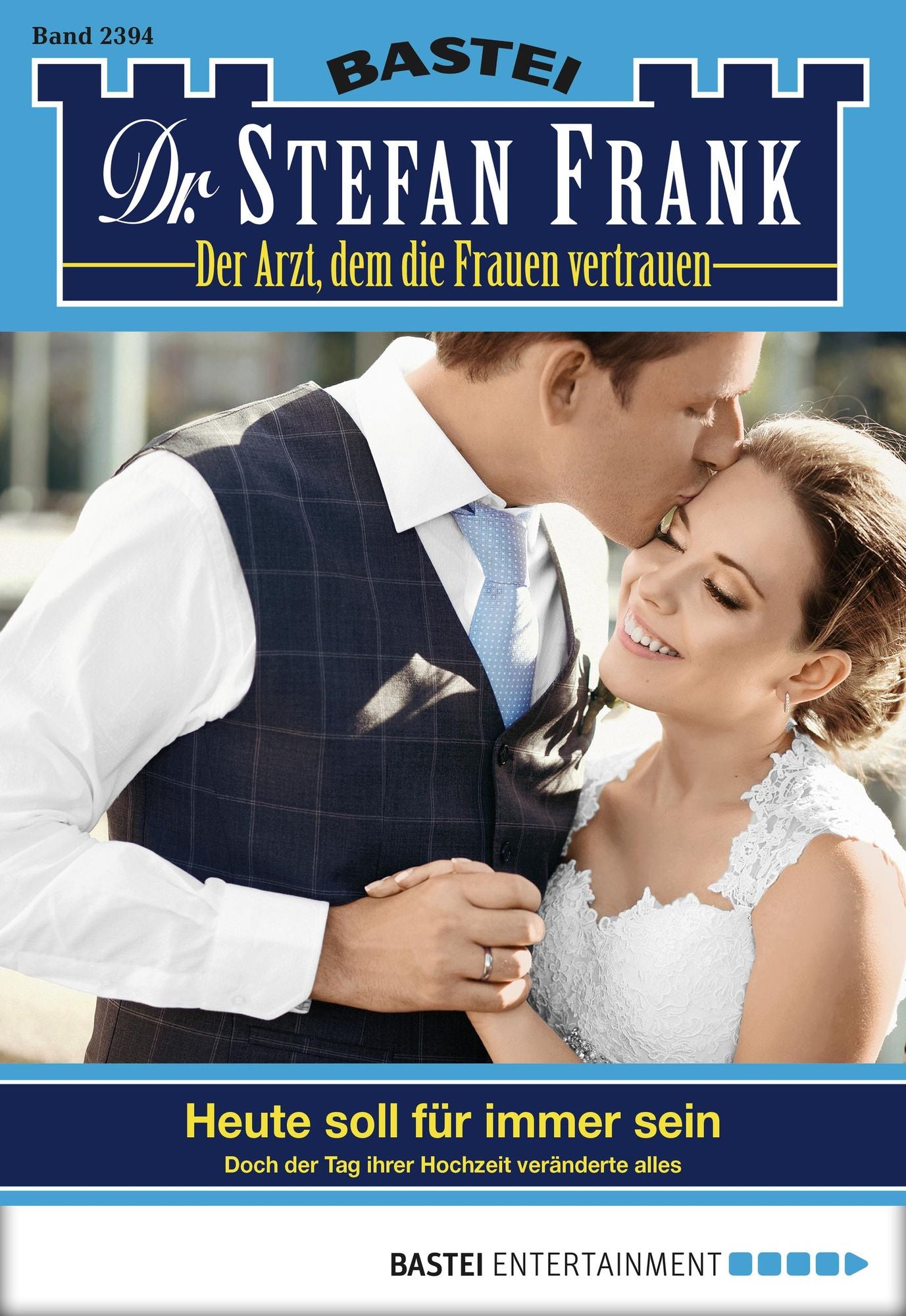 Dr. Stefan Frank - Folge 2394: Heute soll für immer sein