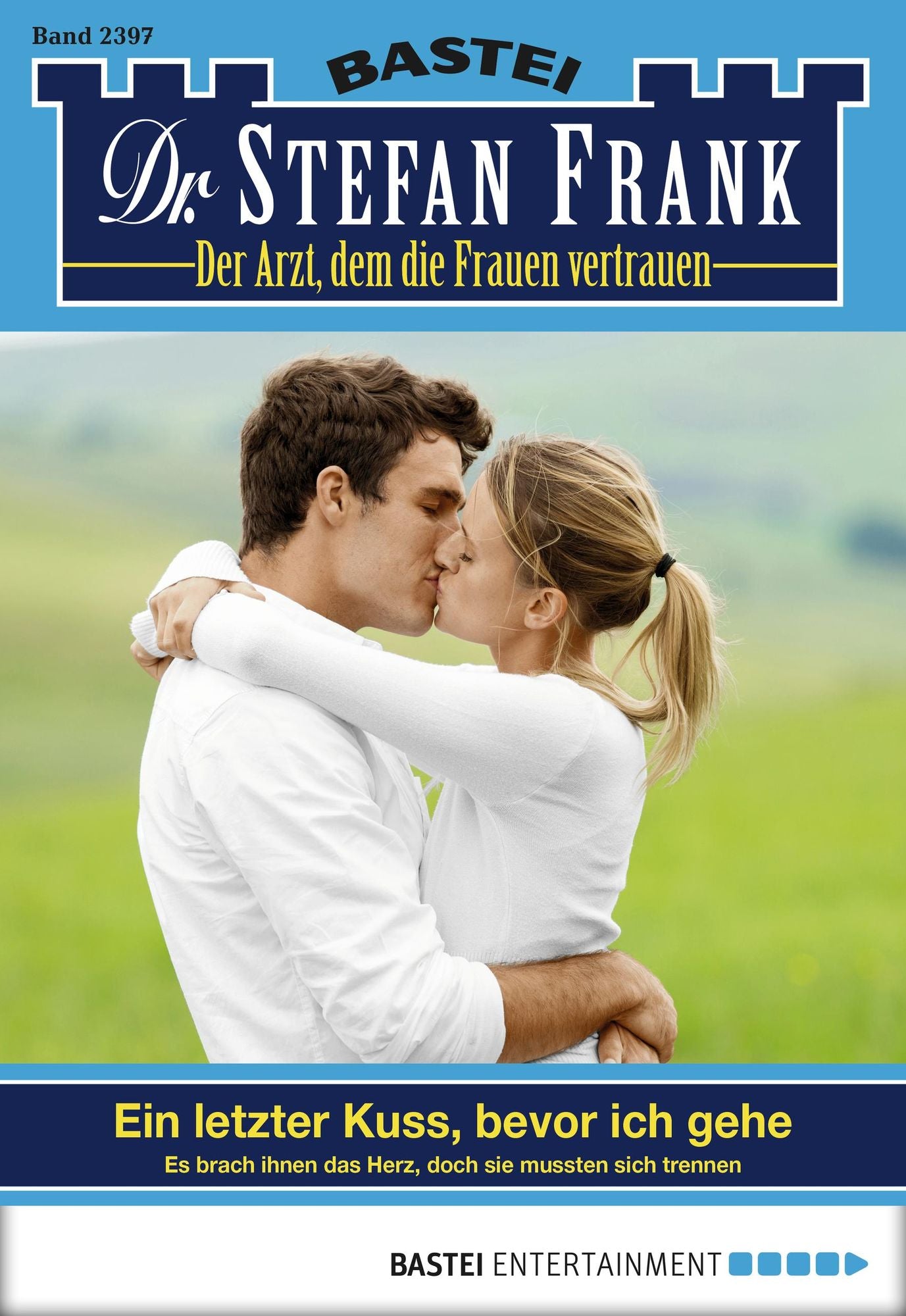 Dr. Stefan Frank - Folge 2397: Ein letzter Kuss, bevor ich gehe