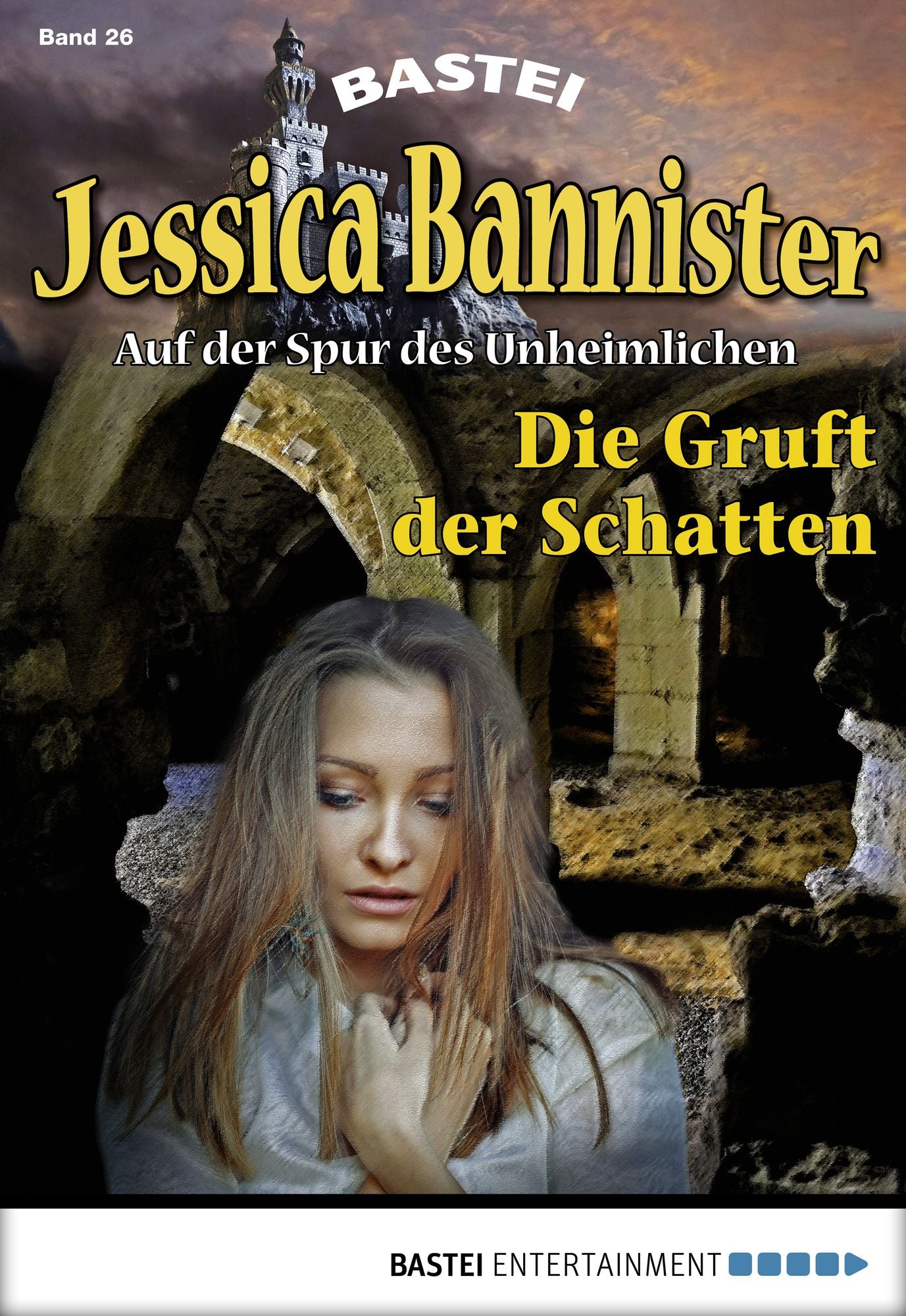 Jessica Bannister - Folge 026: Die Gruft der Schatten