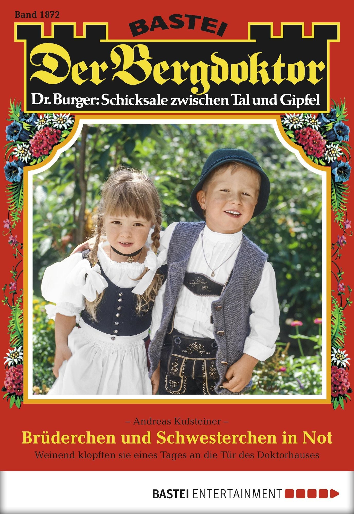 Der Bergdoktor - Folge 1872: Brüderchen und Schwesterchen