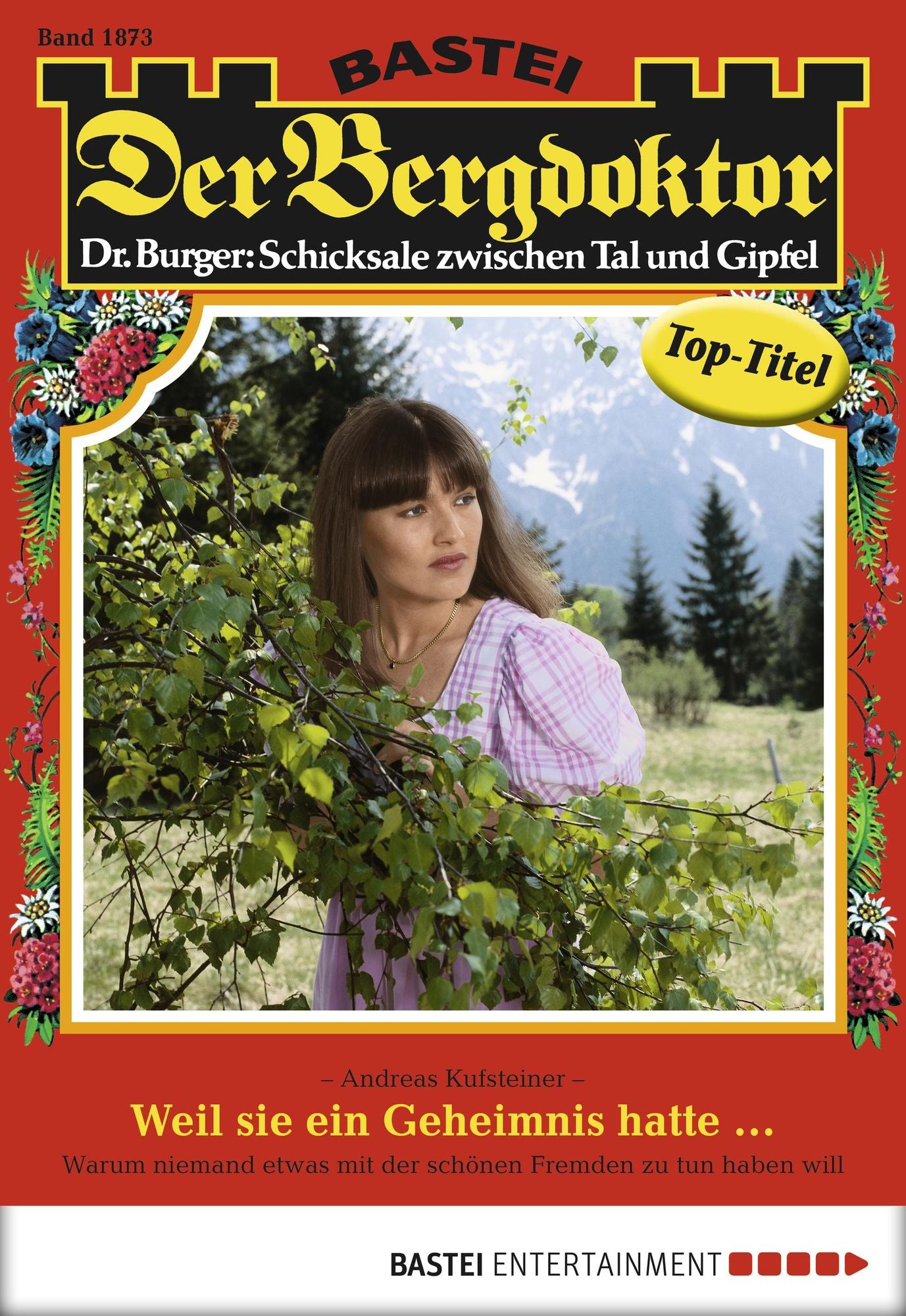 Der Bergdoktor - Folge 1873: Weil sie ein Geheimnis hatte ...