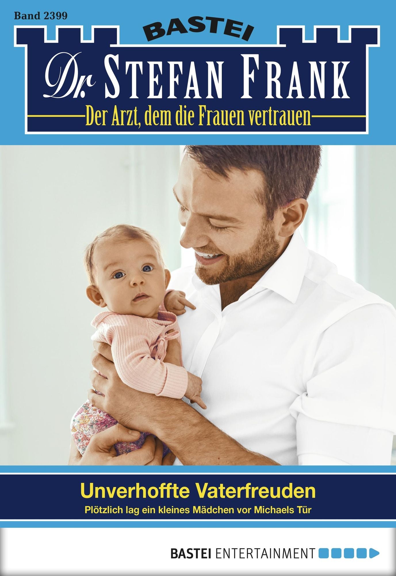 Dr. Stefan Frank - Folge 2399: Unverhoffte Vaterfreuden