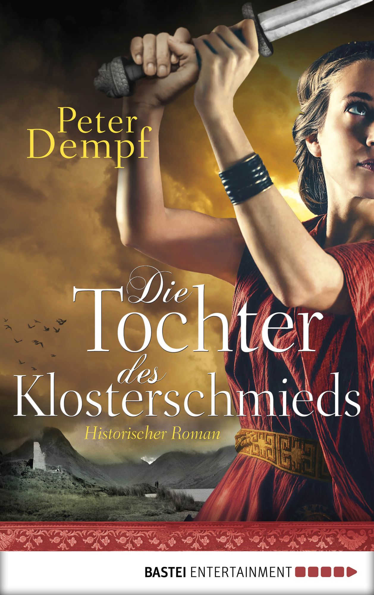 Die Tochter des Klosterschmieds: Historischer Roman