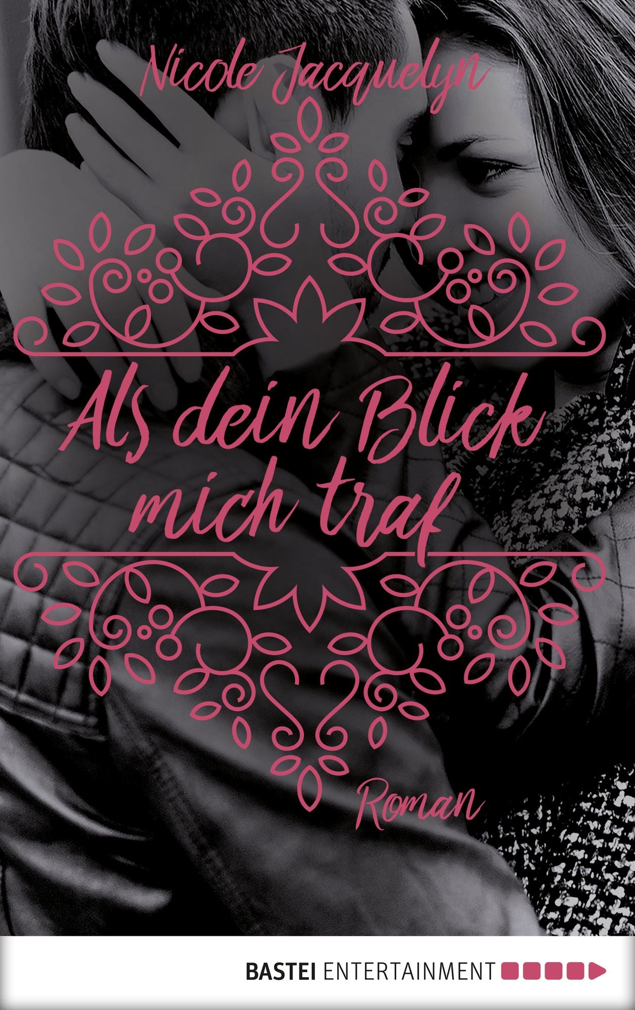 Als dein Blick mich traf: Roman